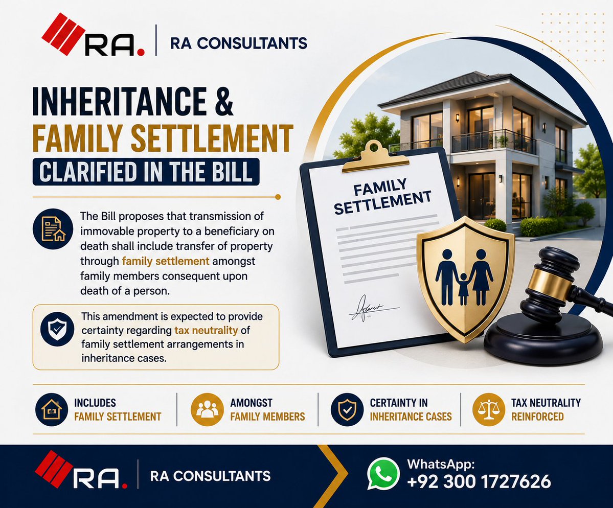 RACOOFFICIAL's tweet photo. The Bill proposes that the transfer of immovable property on death includes family settlements among members.
It may clarify tax neutrality in inheritance cases.

Subject to approval.

RA Consultants +92 300 1727626

#Inheritance #PakistanTax https://t.co/1NRwEUzM7t
