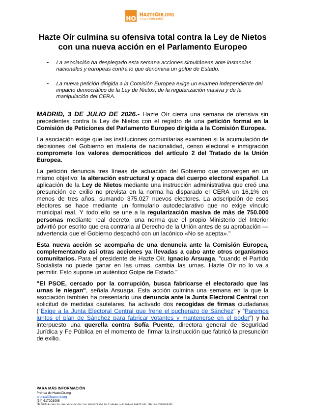 hazteoir's tweet photo. 🚨 URGENTE/NOTA DE PRENSA 

Hazte Oír culmina su ofensiva total contra la Ley de Nietos con el registro de una petición formal en el Parlamento Europeo y una denuncia ante la Comisión Europea. 

La petición denuncia la alteración estructural del cuerpo electoral mediante una instrucción administrativa que disparó el censo un 16,1% sumando 375.027 nuevos electores, sumado a la regularización masiva de más de 750.000 personas por real decreto.

Ignacio Arsuaga, presidente de la asociación afirma "cuando el Partido Socialista no puede ganar en las urnas, cambia las urnas" y califica la situación como un "auténtico Golpe de Estado". 

La asociación también ha presentado una denuncia con solicitud de medidas cautelares ante la JEC, ha activado dos recogidas de firmas ciudadanas y ha interpuesto una querella contra Sofía Puente por firmar la instrucción administrativa.