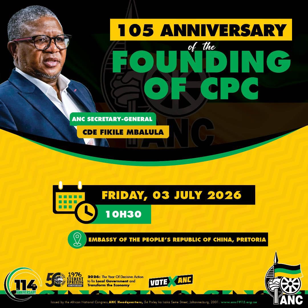 MYANC's tweet photo. The ANC Secretary-General, Cde Fikile Mbalula, will join the Embassy of the People’s Republic of China in commemorating the 105th Anniversary of the founding of the Communist Party of China (CPC), reaffirming the enduring bonds of solidarity and cooperation between the ANC and the CPC.

📅 Friday, 03 July 2026
🕥 10h30
📍 Embassy of the People’s Republic of China, Pretoria