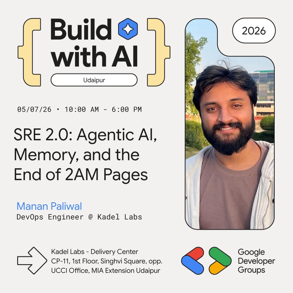 GdgUdaipur's tweet photo. Join DevOps Engineer Manan Paliwal at Build with AI: Code For Communities on 05/07/26 to see how Agentic AI, memory, and multi-agent systems are redefining SRE 2.0.

📍 Kadel Labs, Udaipur
⏰ 10:00 AM - 6:00 PM

🎟️ RSVP here: https://t.co/w7i6XjCO8e https://t.co/juPEclBk8b