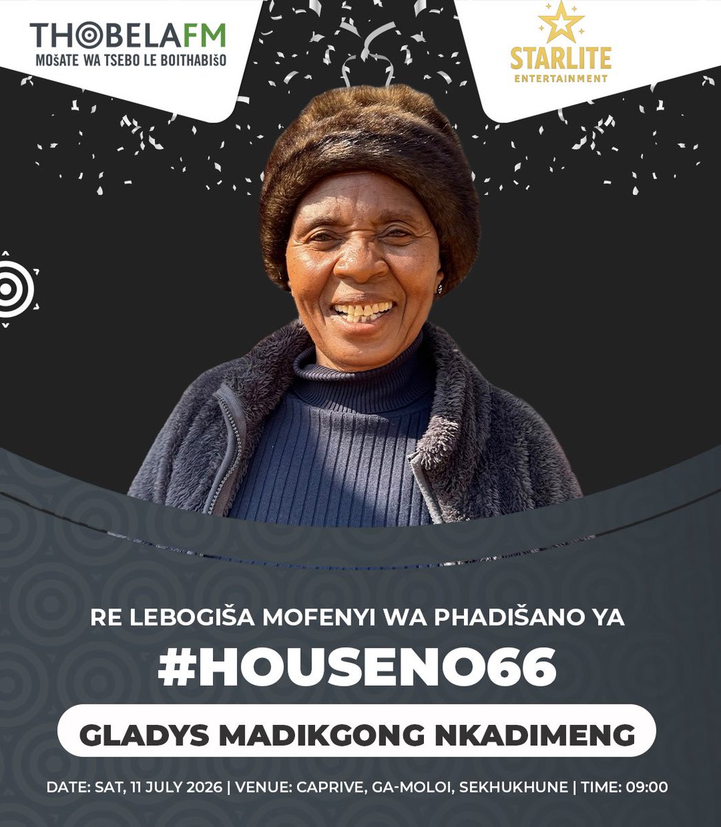 ThobelaFMYaka's tweet photo. Re lebogiša gape mofenyi wa rena wa phadišano ya #HouseNo66, Gladys Madikgong Nkadimeng 🎉
Mokibelo wa 11 July 2026, mananeo a Thobela FM a tla gaša 🎙️thwii go tšwa go #HouseNo66 motseng wa Caprive, Ga-Moloi, Sekhukhune! https://t.co/jvUGLSthqk