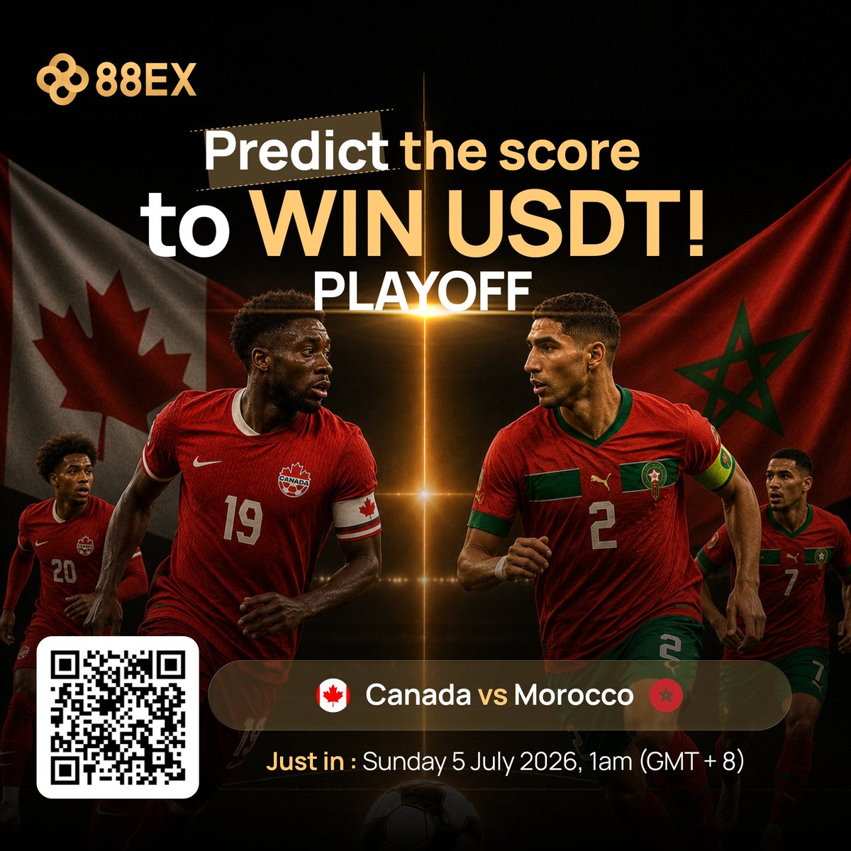 8888_Global's tweet photo. Canada vs Morocco — PLAYOFF battle is ON! ⚽️🔥

90 minutes. One result. One ticket to the next round.
Call the score and fight for USDT rewards! 💰🏆
Playoff Special: Rewards boosted by +50%! 🔥

Who makes it through? 🇨🇦 or 🇲🇦

Drop your prediction & 88EX UID in the comments & like & retweet this post👇

#WorldCup2026 #PlayoffPredict #FootballPrediction #88EX