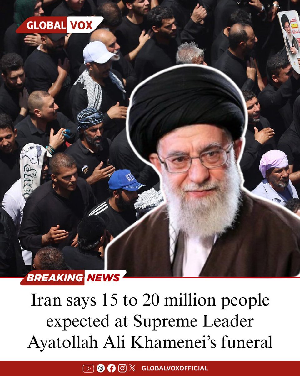 theglobalvox's tweet photo. Iran says between 15 and 20 million people, along with delegations from 30 countries, are expected to attend the funeral of Supreme Leader Ayatollah Ali Khamenei. https://t.co/Lxb6gMqCmn
