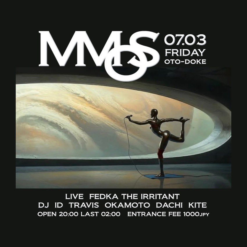 oto_doke's tweet photo. tonight🔊
7.3.FRI #音溶
M.M.O.S

LIVE
Fedka the irritant
 
DJ
ID
Travis
OKAMOTO
DACHI
KITE

Open 20:00
Entrance Fee 1000JPY

#techno #house
info
https://t.co/1ESAFQrEii https://t.co/UrxVqkjgNW
