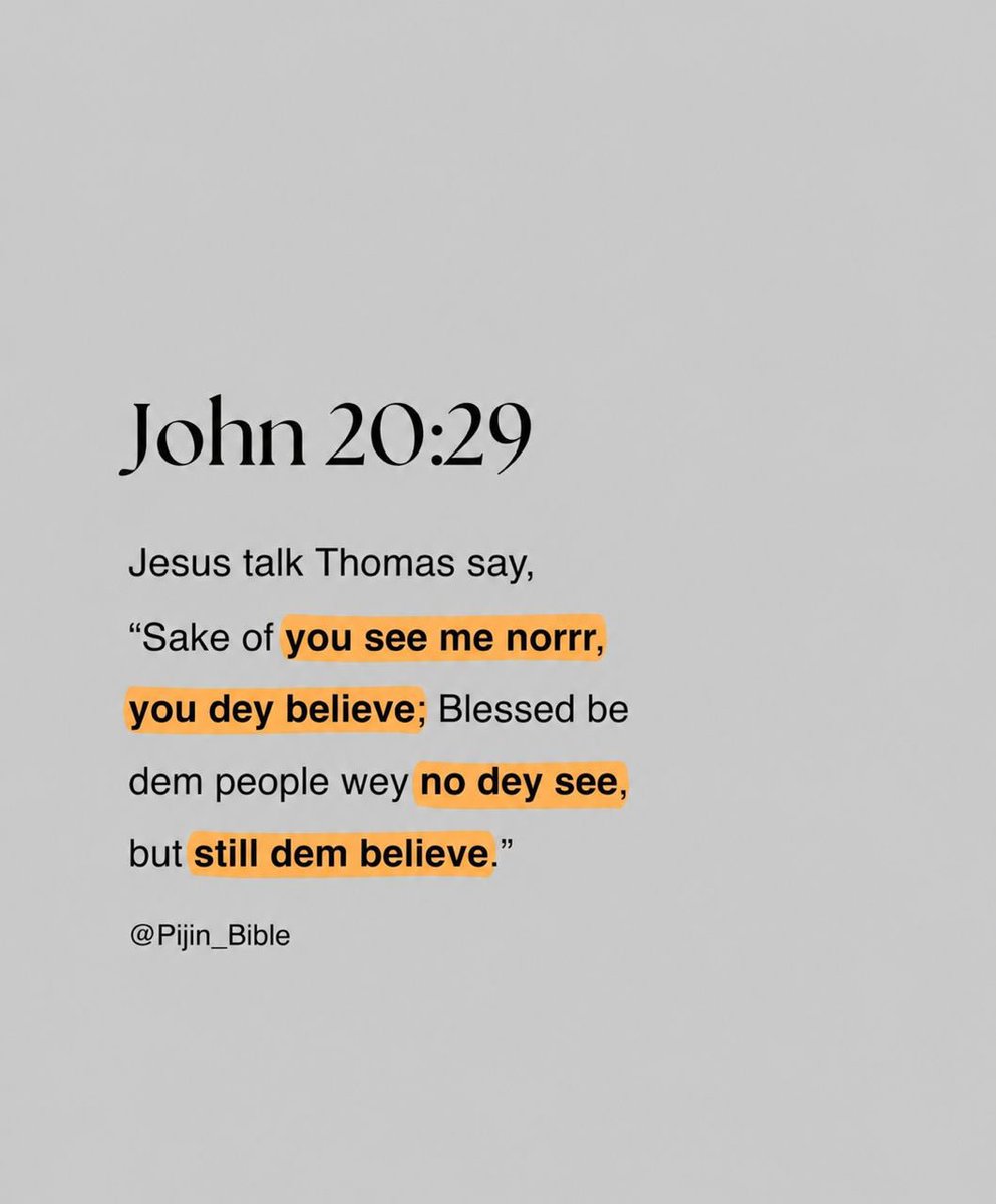PiJin_Bible's tweet photo. John 20:29
#PijinBible https://t.co/EbJSGqomXc