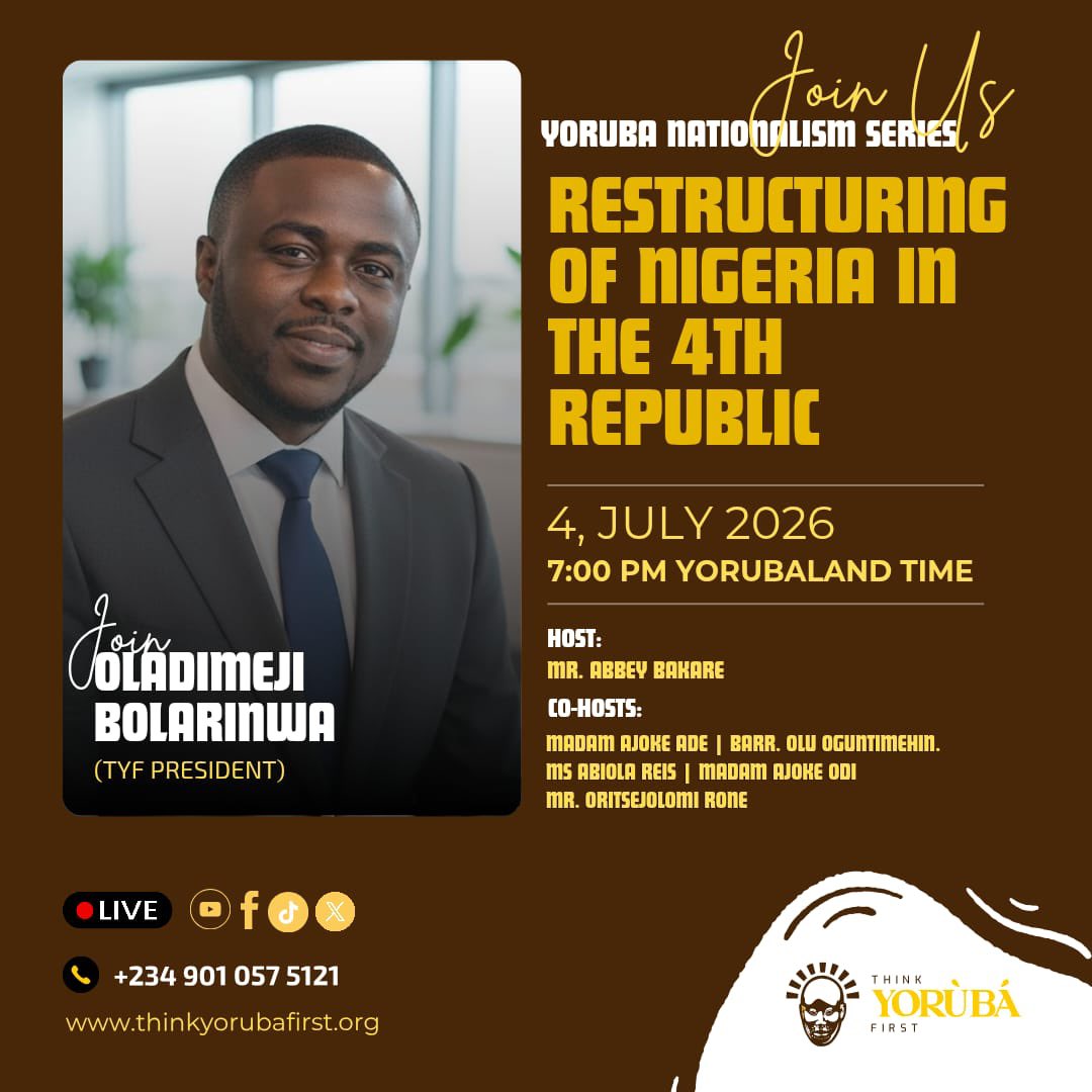 AKakanfo's tweet photo. 🌍 YORUBA NATIONALISM SERIES – Weekly Global Conversation

Join us for a timely conversation on the evolving reforms shaping Nigeria's future.

Topic: Restructuring of Nigeria in the Fourth Republic

Speaker: Oladimeji Bolarinwa

Across Nigeria, reforms are taking place in key sectors, from the economy and taxation to energy, public administration, and security. These developments present an opportunity to reflect on the broader question of restructuring and how it can contribute to a stronger, more effective federation.

This session will explore:
- The restructuring efforts currently underway in different sectors of Nigeria
- How institutional reforms can drive national development
- The place of constitutional and political restructuring in strengthening the federation
- Opportunities for building a more efficient, inclusive, and prosperous Nigeria

As the country embraces change, how can ongoing reforms lay the foundation for a more stable, productive, and united future?

🗓 Date: 4th July 2026
🕖 Time: 7PM YLT
🎙 Venue: Yoruba Nationalism Series (X Space)

📢 Be part of the conversation.
🗣️ Think deeply. Speak boldly. Act collectively.

#YorubaNationalismSeries #Restructuring #Governance #Federalism #ThinkYorubaFirst