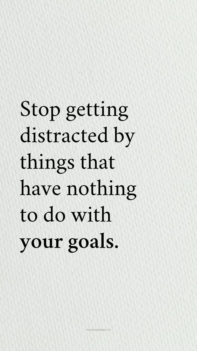 _SuccessMinded_'s tweet photo. Stop getting distracted.. https://t.co/J9nz0Ci9Qx