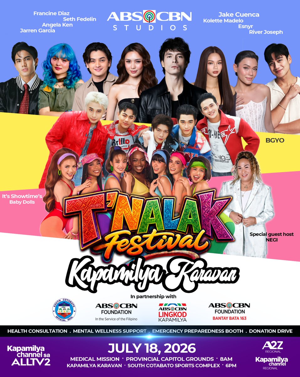 ABSCBN's tweet photo. Mga Kapamilya, magkita-kita tayo ngayong July 18 sa South Cotabato Sports Complex para sa Tinalak Festival Kapamilya Karavan.

Buong araw ang bonding natin! Sa umaga simula 8am, dalhin ang buong pamilya para sa libreng medical services hatid ng Sagip Kapamilya Karavan, at pagdating ng alas singko ng hapon, kumanta at sumayaw kasama ang inyong mga paboritong Kapamilya artists : BGYO, BABY DOLLS, JARREN GARCIA, ANGELA KEN, RIVER JOSEPH, ESNYR, KOLETTE MADELO, SETH FEDELIN, FRANCINE DIAZ AT JAKE CUENCA!

Yakapin ang pag-asa, kasama ang buong pamilya! See you mga Kapamilya! ❤️💚💙

#KapamilyaKaravan
#ABSCBNRegional
#ABSCBNStudios
#TinalakFestival2026
#SouthCotabato