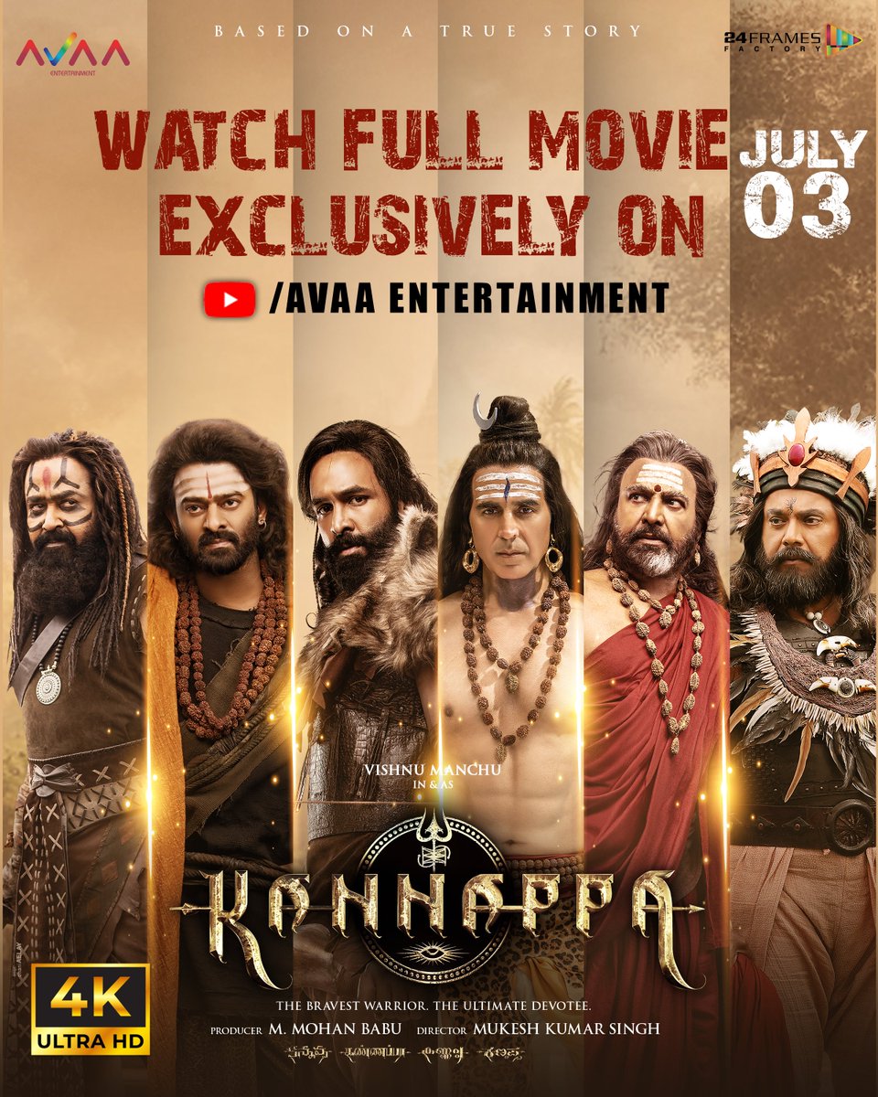 24FramesFactory's tweet photo. 🎬 Premiering Today at 6:00 PM!

#Kannappa Full Movie premieres today at 6:00 PM on the AVAA YouTube Channel.

Join us to witness the epic tale of faith, courage, and sacrifice in stunning 4K.

🔱 Har Har Mahadev.

#KannappaMovie #NowStreaming #YouTubePremiere #NowOnYoutube #HarHarMahadev

@themohanbabu @iVishnuManchu @Mohanlal #Prabhas @akshaykumar @realsarathkumar @MsKajalAggarwal @arpitranka_30 @mukeshvachan @StephenDevassy @editoranthony @PDdancing

@24FramesFactory @avaaentofficial @KannappaMovie