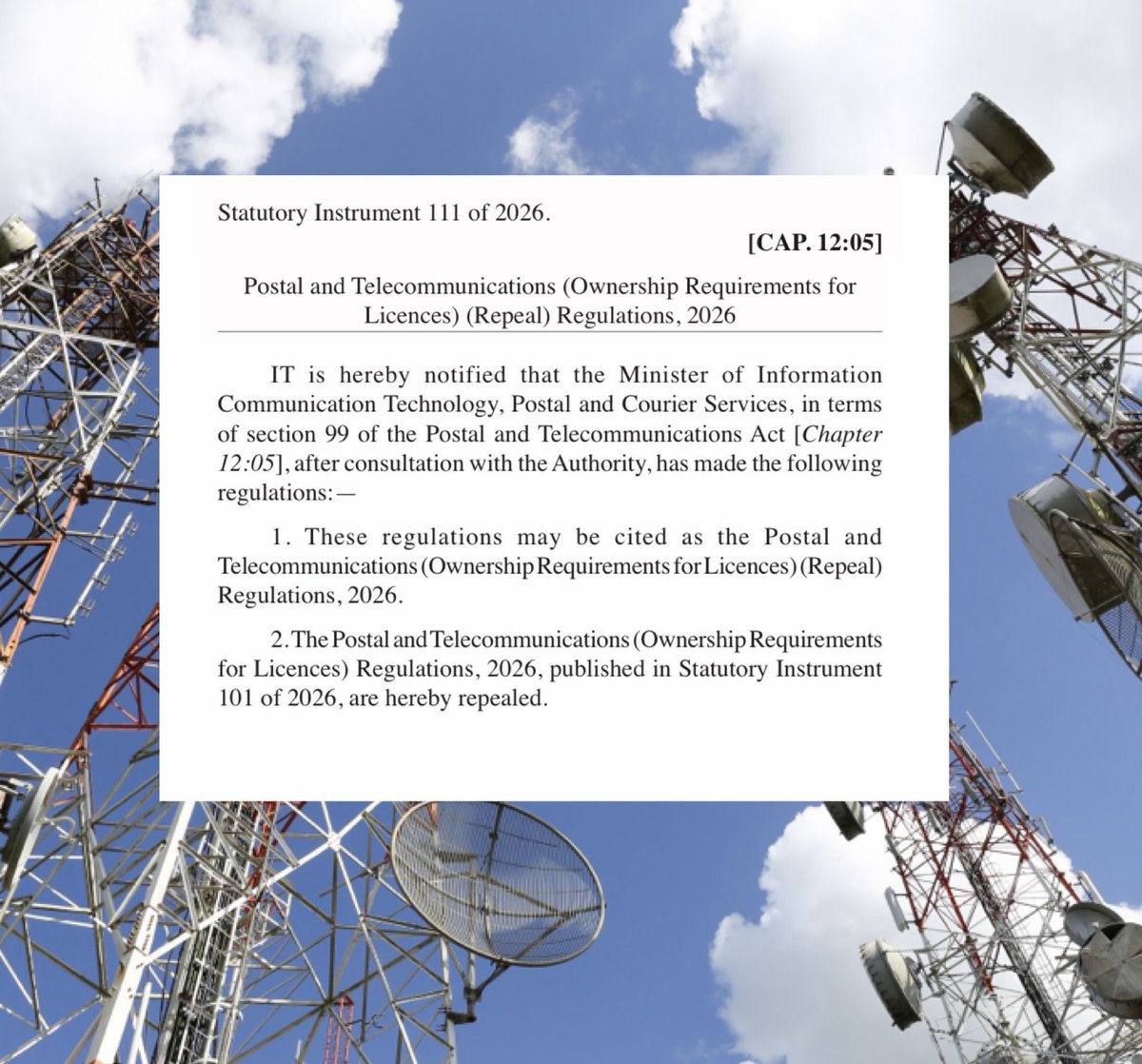 newswireZW's tweet photo. Government has repealed a regulation, introduced just weeks ago, that required telecommunications companies to be at least 75% Zimbabwean-owned.

Statutory Instrument 111 of 2026 repeals SI 101 of 2026, which capped foreign ownership at 25% and gave existing licensees 90 days to submit a plan to fix their ownership structure, and 3 years to comply