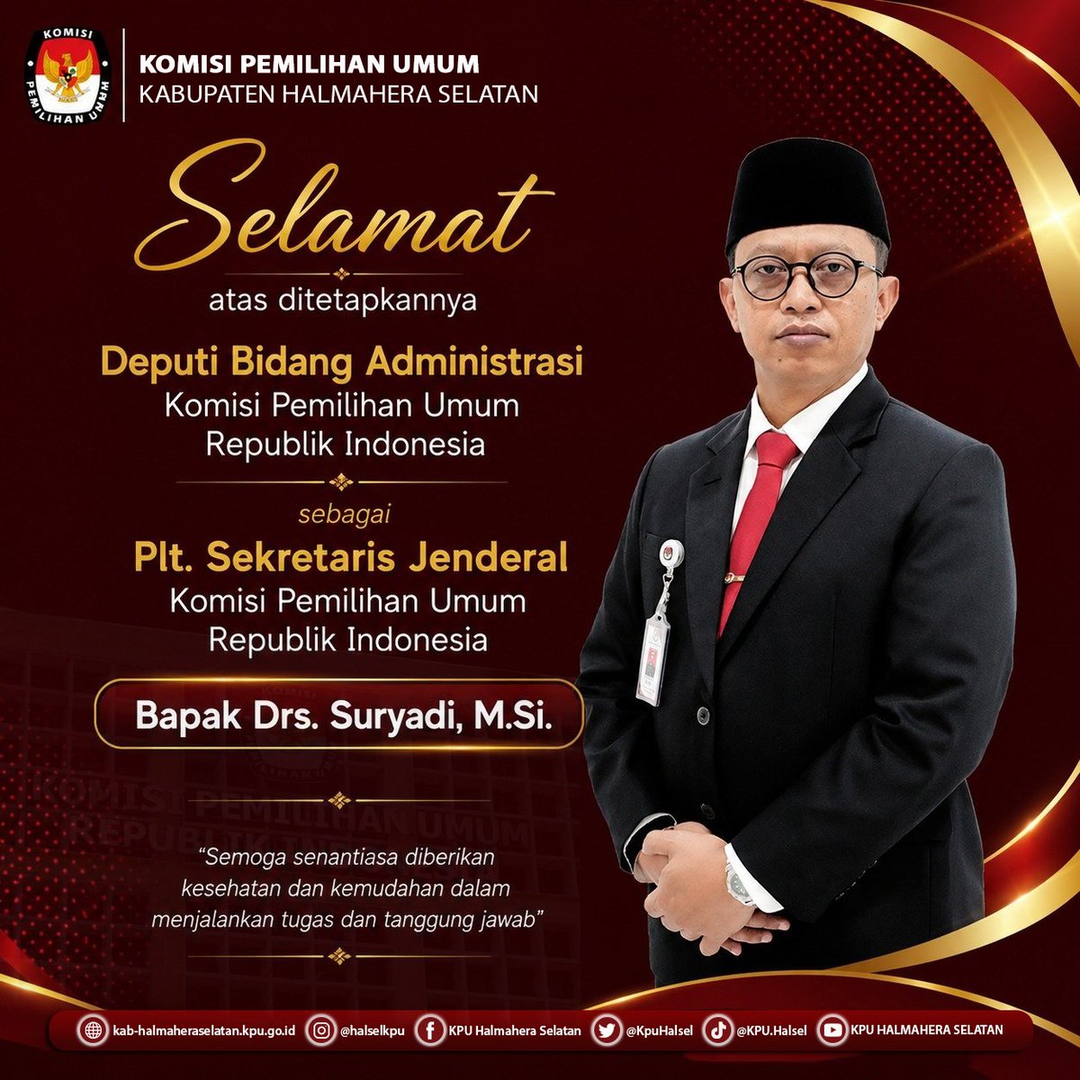 KpuHalsel's tweet photo. #TemanPemilih, Keluarga besar KPU  Kabupaten Halmahera Selatan mengucapkan selamat &amp; sukses kepada Drs. Suryadi, https://t.co/lVr9T0PF9g. atas penetapannya sebagai Pelaksana Tugas (Plt.) Sekretaris Jenderal Komisi Pemilihan Umum Republik Indonesia,

#KPUMelayani
#KPUHALSEL
#KPURI https://t.co/popGEXAQ5l