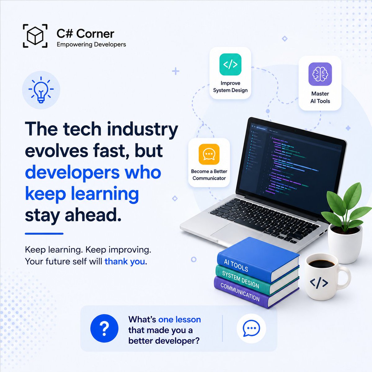 CsharpCorner's tweet photo. 💡 The tech industry evolves fast, but one thing never changes: developers who keep learning stay ahead. 

Whether it's mastering AI tools, improving system design skills, or becoming a better communicator, investing in yourself always pays off.

 Our latest article explores practical ways to grow your career in tech. 

🚀 What's one lesson that made you a better developer?

Discover more!
https://t.co/WPRoEAcTgK

 #Coding #SoftwareEngineering #CareerGrowth #TechTwitter #DeveloperCommunity