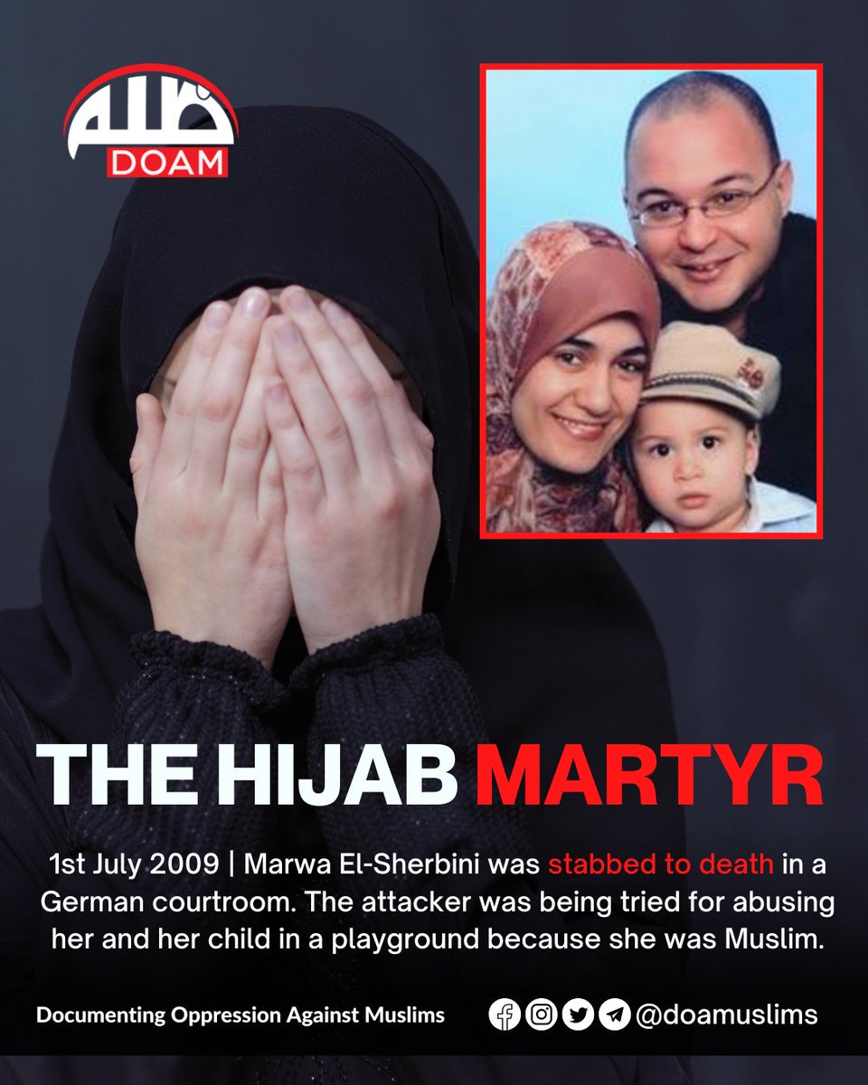 doamuslims's tweet photo. The Hijab Martyr 

It's been 17 years (1st July 2009) since Marwa El-Sherbini was brutally stabbed 18 times in a German court room. The attacker was being tried for abusing her and her child in a playground because she was Muslim. As her husband leapt to her defence during the attack in the court room he too was stabbed multiple times. Unbelievably when police turned up to the court room, they shot her husband thinking he was the attacker.

Marwa was pregnant at the time when she was brutally murdered.

Alex Wiens was found guilty of the murder of Marwa El-Sherbini and the attempted murder of her husband Elwy Okaz, and sentenced to life imprisonment.

🇩🇪 Die Hijab-Märtyrerin - Es sind 14 Jahre her (1. Juli 2009), seit Marwa El-Sherbini in einem deutschen Gerichtssaal 18 Mal brutal niedergestochen wurde. Der Attentäter wurde angeklagt, weil er sie und ihr Kind auf einem Spielplatz angegriffen hatte, weil sie Muslimin war. Als ihr Mann während des Angriffs im Gerichtssaal zu ihrer Verteidigung eilte, wurde auch er mehrmals erstochen.

🇫🇷 La Hijab martyre - cela fait 14 ans (1er juillet 2009) que Marwa El-Sherbini a été brutalement poignardée 18 fois dans une chambre de cour allemande. L' attaquant se faisait juger pour avoir abusé d'elle et de son enfant dans un parc parce qu'elle était musulmane. Tandis que son mari avait bondi pour sa défence dans la cour, il a aussi été poignardé de nombreuses fois.

🇮🇩 Syahidah Hijab - Sudah 14 tahun (1 Juli 2009) sejak Marwa El-Sherbini ditikam secara brutal 18 kali di ruang pengadilan Jerman. Penyerang diadili karena melecehkan Marwa dan anaknya di taman bermain karena Marwa seorang Muslimah.  Ketika suaminya melompat untuk melindunginya selama serangan di ruang pengadilan, dia juga ditikam beberapa kali.

🇲🇾 Syuhada’ hijab - Sudah 14 tahun berlalu (1 Julai 2009) sejak Marwa El-Shernini telah ditikam 18 kali dengan kejam di bilik mahkamah Jerman. Penyerang itu cuba mendera Marwa dan anaknya di sebuah taman permainan hanya kerana dia Muslim. Ketika itu suaminya melompat untuk mempertahankan semasa serangan di bilik mahkamah, dia juga ditikam beberapa kali.

🇹🇷 Başörtüsü Şehidi - Marwa El-Sherbini, Alman mahkeme salonunda vahşice 18 yerinden bıçaklanalı 14 yıl oldu (1 Temmuz 2009). Saldırgan, oyun parkında Marwa El-Sherbini ve çocuğuna sadece Müslüman oldukları için saldırmakla yargılanıyordu. Mahkeme salonunda karısını korumak için kocası yardımına koştuğunda, o da birçok kez bıçaklandı.