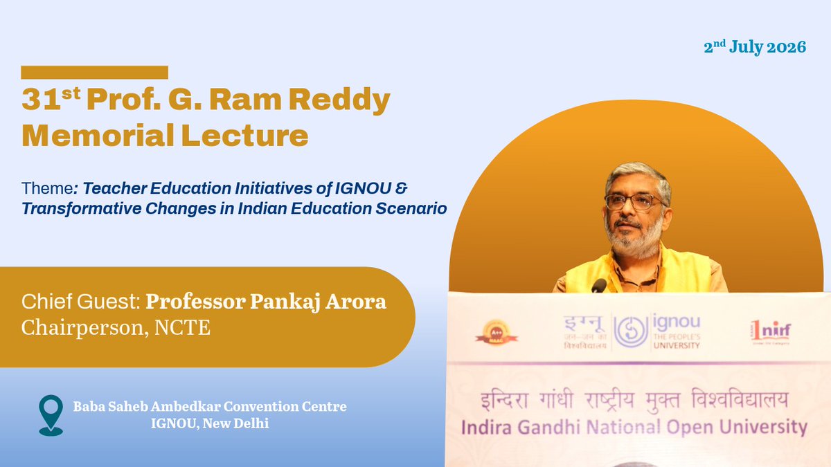NCTE_Official's tweet photo. #WATCH | Professor Pankaj Arora, Chairperson, NCTE (@Pankajaroracie) graced and addressed 31st Prof. G. Ram Reddy Memorial Lecture as the Chief Guest at Baba Saheb Ambedkar Convention Centre, IGNOU, New Delhi.
📆2nd July 2026⏲️11:00 AM

Full Address here: https://t.co/tCnc9HpZQt https://t.co/rxBFnIBQAi