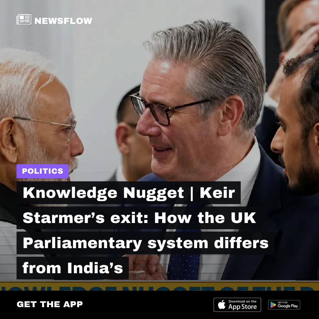NEWSFLOW01's tweet photo. Knowledge Nugget | Keir Starmer’s exit: How the UK Parliamentary system differs from India’s https://t.co/PNKpBooy2T