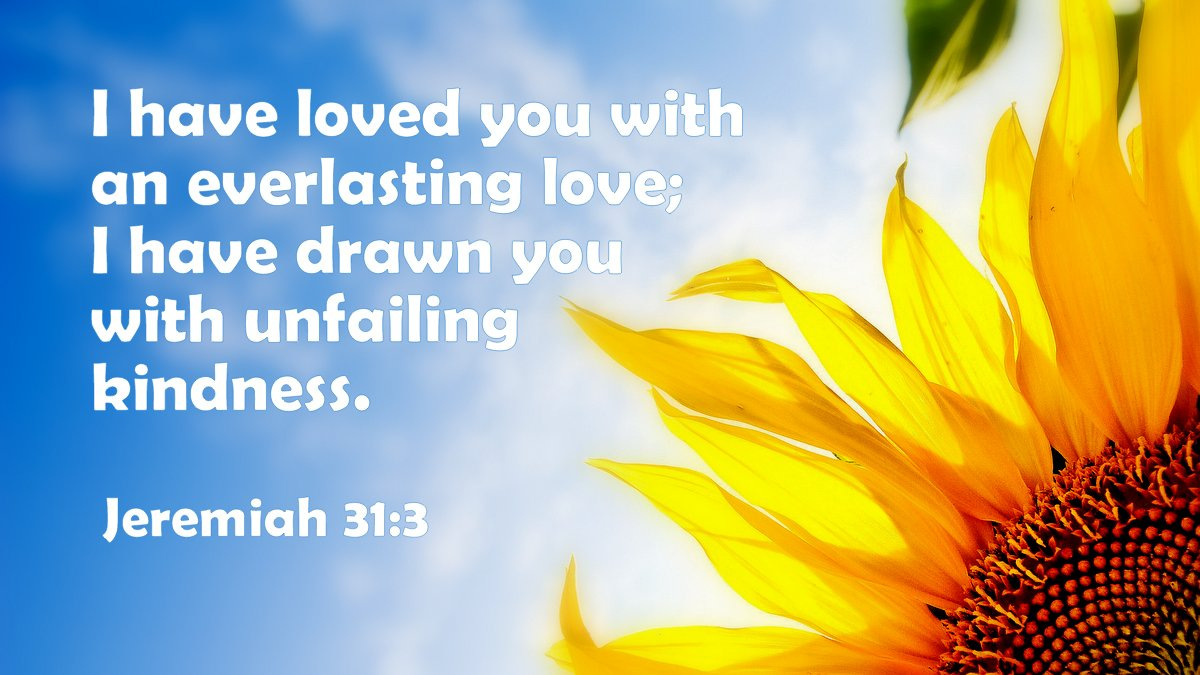 bible_line's tweet photo. I have loved you with an everlasting love; I have drawn you with unfailing kindness. (Jeremiah 31:3 NIV)

わたしは、
とこしえの愛をもって
あなたを愛し
変わることなく
慈しみを注ぐ。

エレミヤ31:3
新共同訳 #聖書 #Bible https://t.co/lmCF7vHxG1
