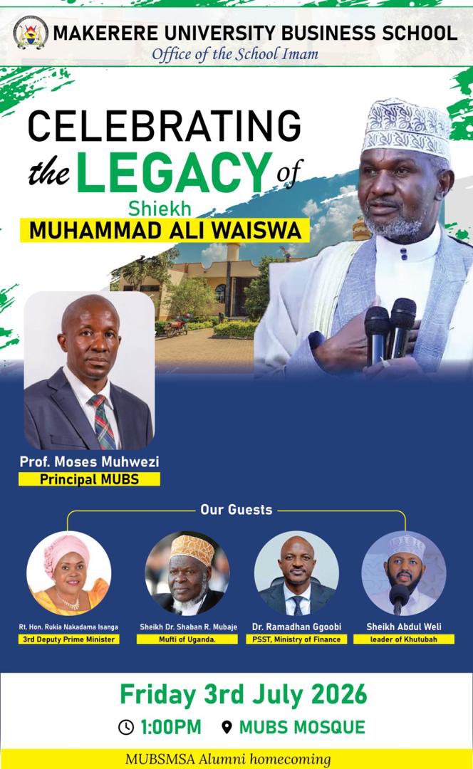 OfficialMubs's tweet photo. Join the MUBS Muslim Community this Friday, 3rd July 2026, at 1:00 PM at the MUBS Mosque as we celebrate the enduring legacy of Sheikh Muhammad Ali Waiswa. The event will bring together distinguished guests, the MUBS community, alumni, and well-wishers to honor his remarkable contribution to Islam and society.
@UgandaMuslim 
@rggoobi 
@ProfMuhwezi 

#MUBS #MUBSMuslimCommunity #LegacyOfSheikhWaiswa #MUBSAlumni