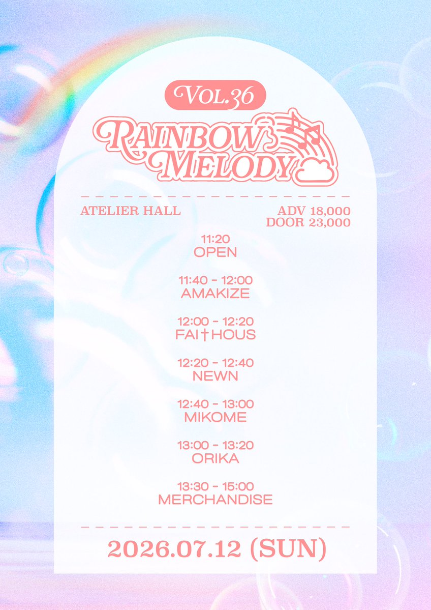 MIKOME_OFCL's tweet photo. 【라이브 정보】

Rainbow Melody vol.36

🗓️ 2026.07.12 (일)
📍 아틀리에홀
⏰ OPEN 11:20 / START 11:40
🎫 ADV. 18,000 / DOOR. 23,000
🎤 출연 : 12:40 - 13:00
📸 특전회 : 13:30 - 15:00

💠 예약 특전 : 이벤트 특전권 + 1PT

🔗 https://t.co/1B6nNZJl5Q

#MIKOME_LIVE https://t.co/IYuL2wZPYa