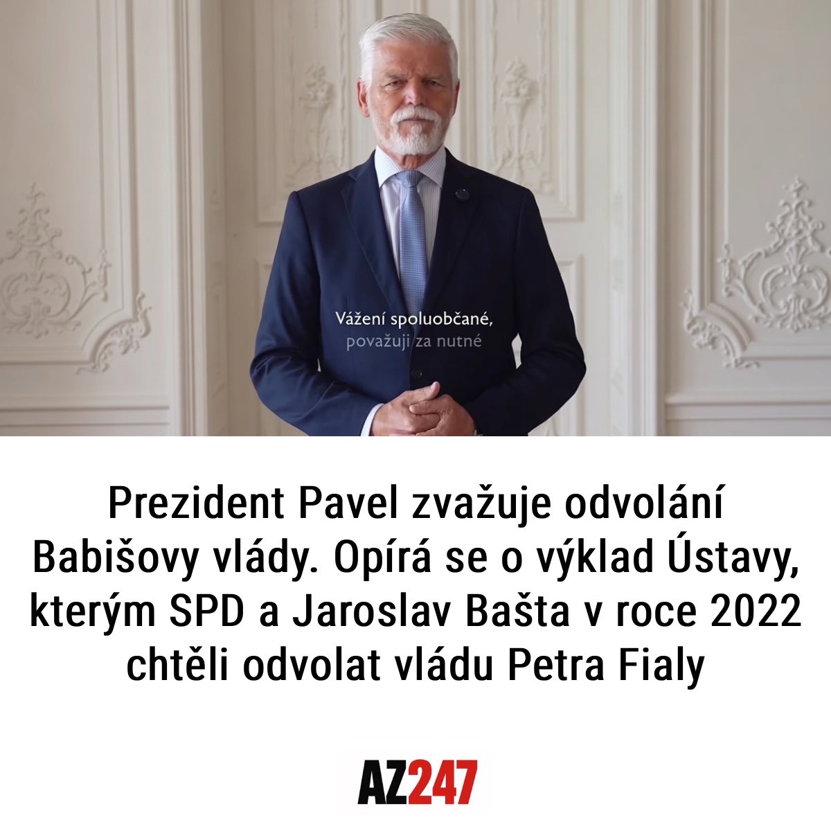 az247cz's tweet photo. Spor o českou delegaci na summit NATO v Ankaře dospěl do nové fáze. Prezident Petr Pavel podle nejmenovaných zdrojů zvažuje, že celou věc vyřeší jednoduše. Odvoláním vlády Andreje Babiše.

Opírá se o výklad Ústavy z roku 2022, na základě kterého chtěl Jaroslav Bašta jako prezident odvolat Fialovu vládu. https://t.co/jtqrYrp4XK