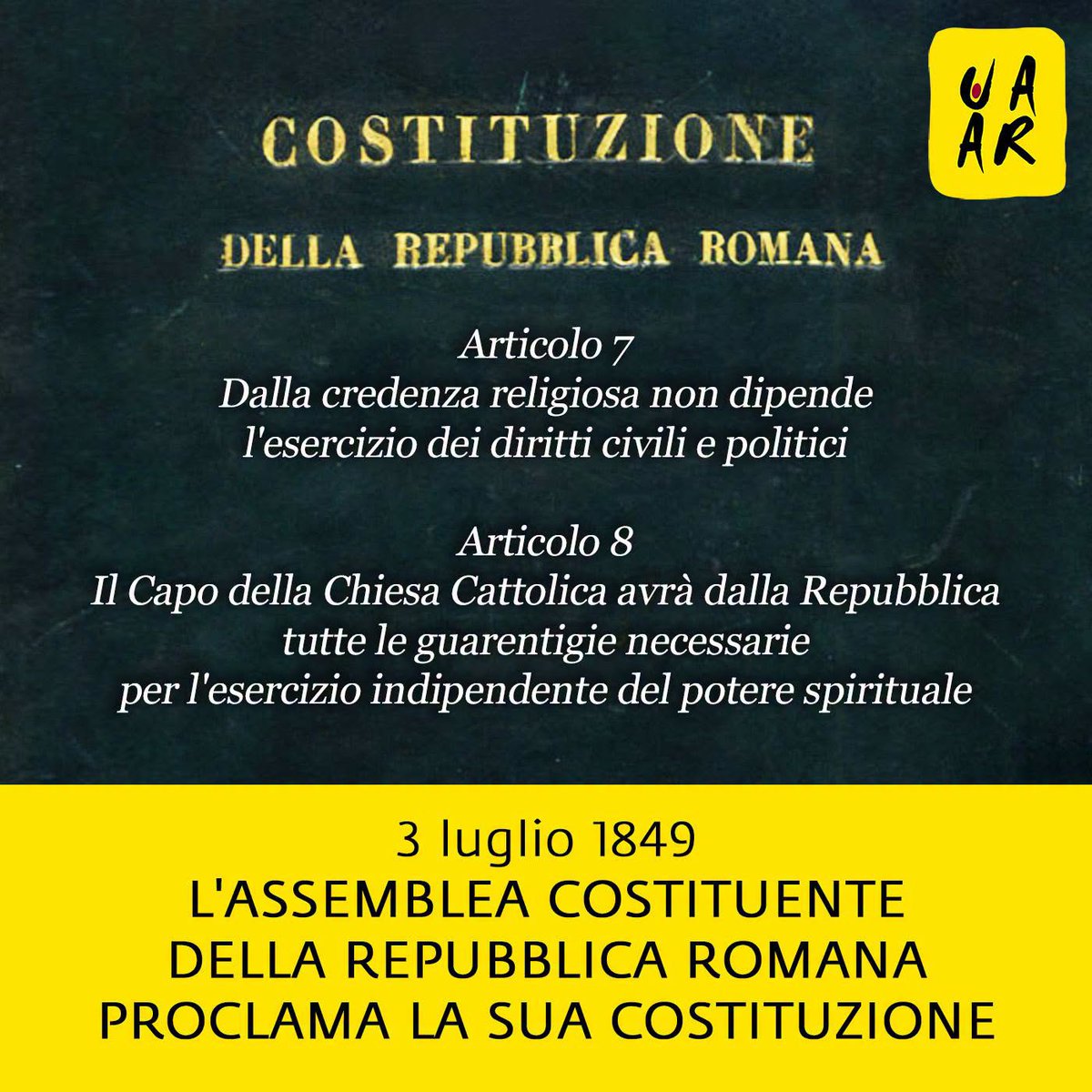 UAAR_it's tweet photo. Nel 1849 viene proclamata la Costituzione della #RepubblicaRomana, mentre le truppe francesi entrano in città per ridare il potere al #papa-re. Quella Costituzione rimane un testo rivoluzionario e avanzatissimo su diritti e laicità che segna una parentesi alla teocrazia papale. https://t.co/XSX2tzOzPw
