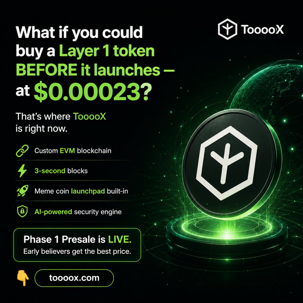 TooooX_TOX's tweet photo. What if you could buy a Layer 1 token BEFORE it 
launches — at $0.00023?That's where TooooX is right

 now.⛓️ Custom EVM blockchain

⚡ 3-second blocks

🚀 Meme coin launchpad built-in

🔒 AI-powered security engine
        Phase 1 Presale is LIVE.

Early believers get the best price.👇
 https://t.co/PiZWOI1FJs