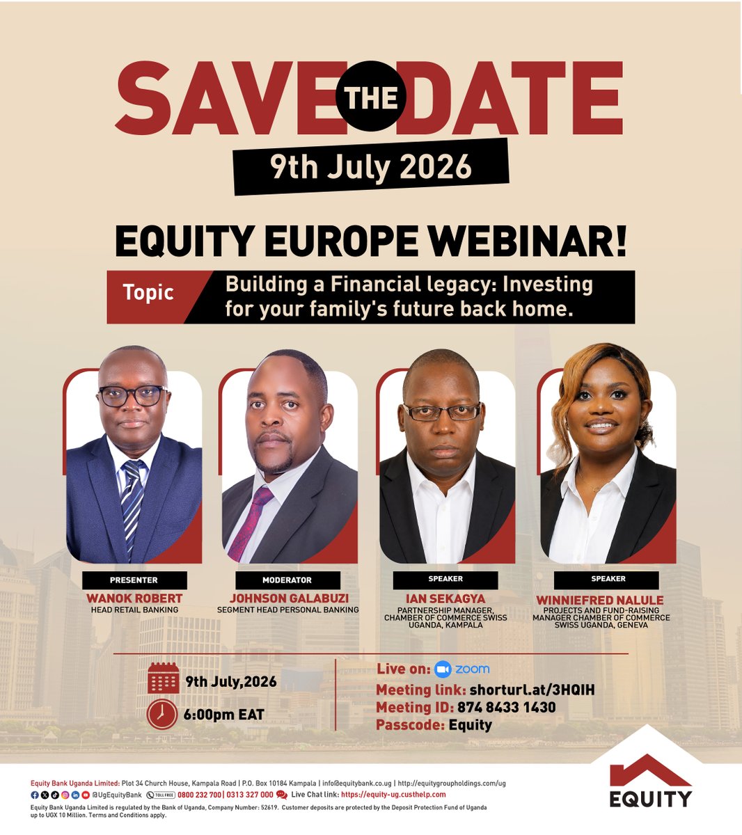 UgEquityBank's tweet photo. SAVE THE DATE! 📅

Join us on 9th July 2026, for an exclusive Zoom webinar for Ugandans living and working in Europe.

Topic: Building a Financial Legacy: Investing for Your Family's Future Back Home

Don't miss this insightful session!

#EquityBankUganda https://t.co/zhULaNQyxZ