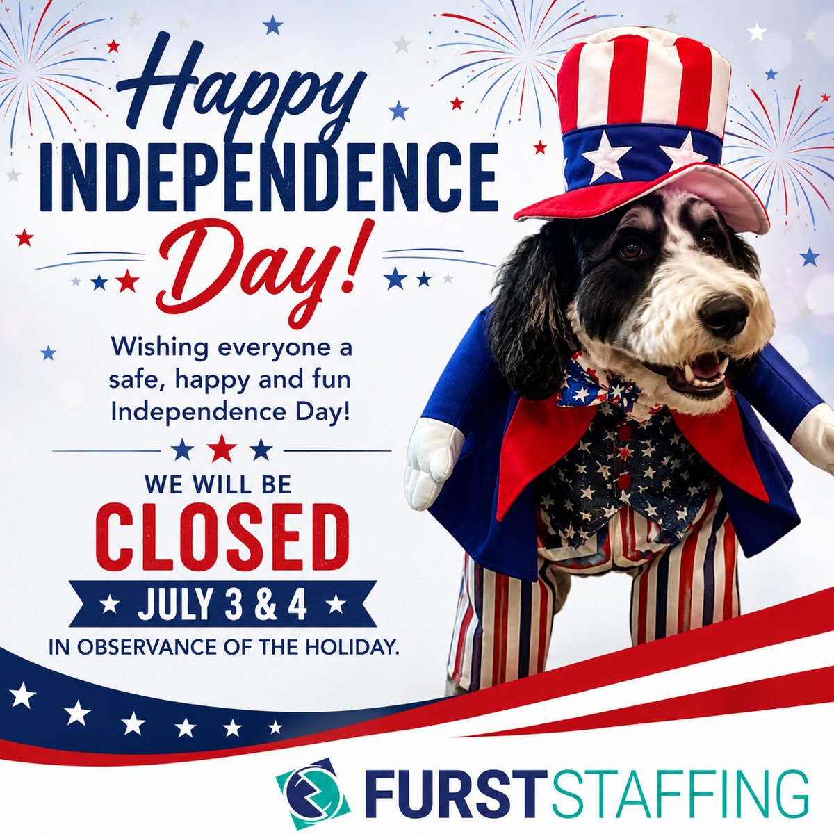 FurstStaffing's tweet photo. In honor of Independence Day, we will be closed July 3rd &amp; 4th.  Wishing everyone a safe and happy holiday. https://t.co/XdCm2AROpI