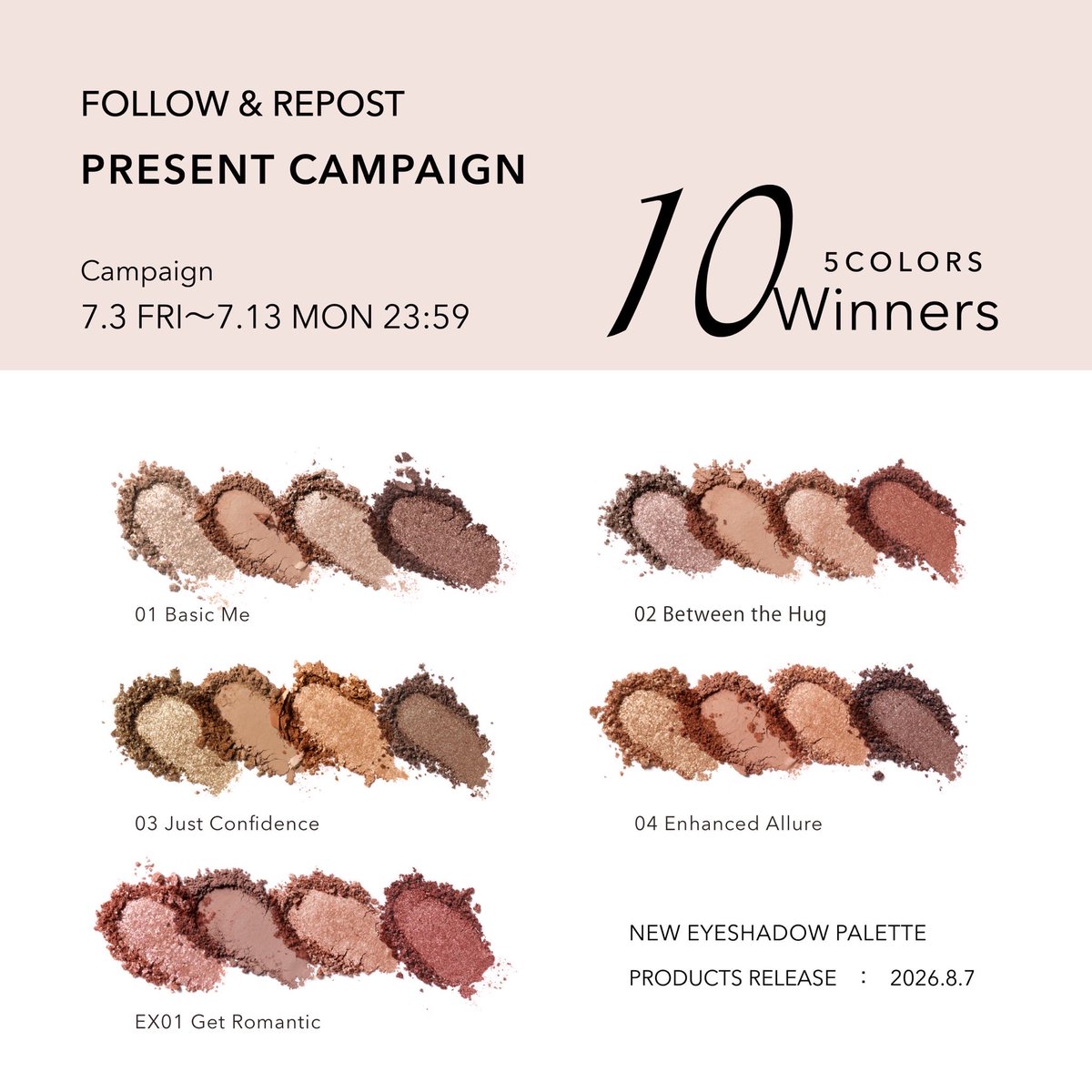 Celvoke_jp's tweet photo. ＼FOLLOW & REPOST CAMPAIGN／

2026 A /W Makeup Collectionよりデビューする新アイシャドウパレット
「レイヤード シルエット アイズ」を抽選でプレゼント。

色を重ねるたび、
まだ知らない自分に出会う。

あなたはどのカラーを選びますか？

全5色の中から、お好きなカラーを各2名様（計10名様）へプレゼントいたします。

■応募方法

① @celvoke.jp をフォロー
② 本投稿をリポスト

■応募期間

2026年7月3日（金）～7月13日（月）23:59

■プレゼント

レイヤード シルエット アイズ
全5色より各2名様（計10名様）

※カラーは当選後にお選びいただけます。
（事前にカラー指定の場合は削除）

■当選発表
当選者の方へDMにてご連絡いたします。

#Celvoke
#CelvokeAW
#レイヤードシルエットアイズ
#プレゼントキャンペーン
#アイシャドウ