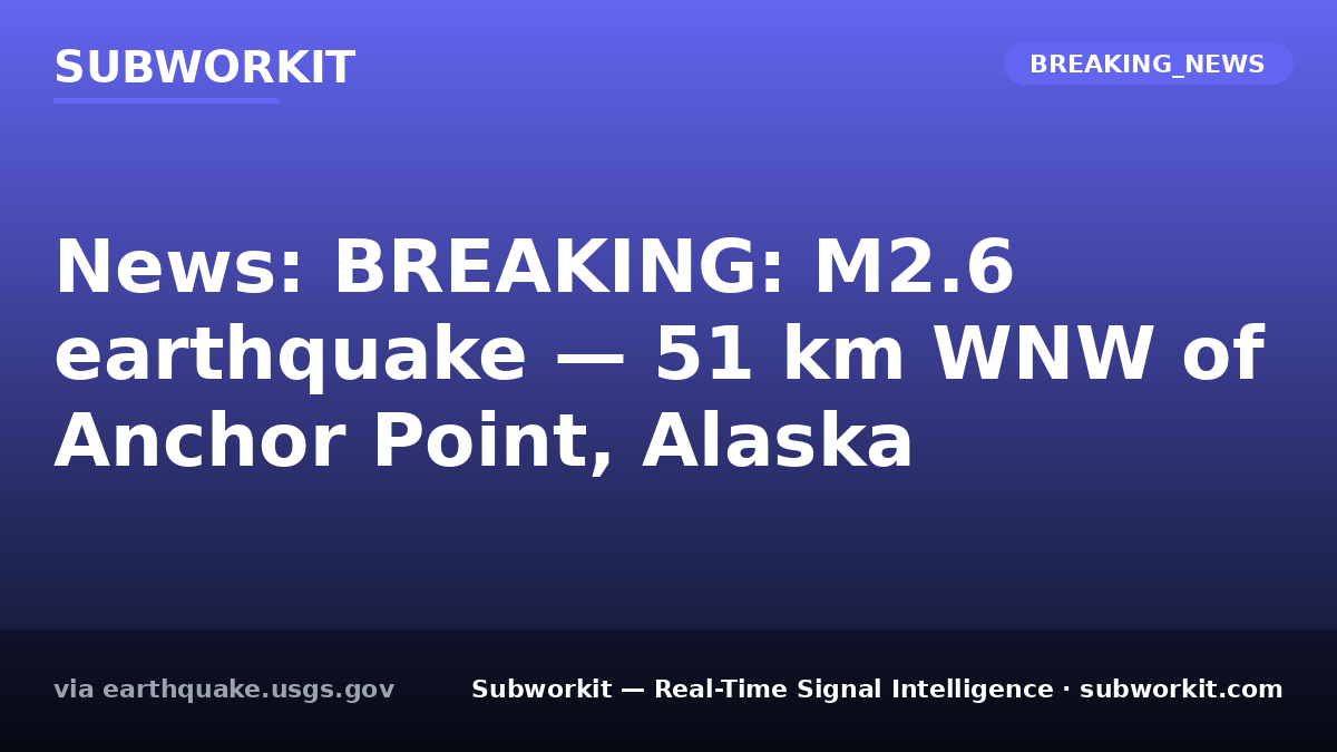 subworkit's tweet photo. Anchor Point, Alaska M2.6 earthquake. The quake struck 51 km WNW of Anchor Point. Operators maintain vigilance for continued seismic activity.
#GlobalSignals #RealTimeIntelligence #Subworkit https://t.co/KRMYFUTCzK