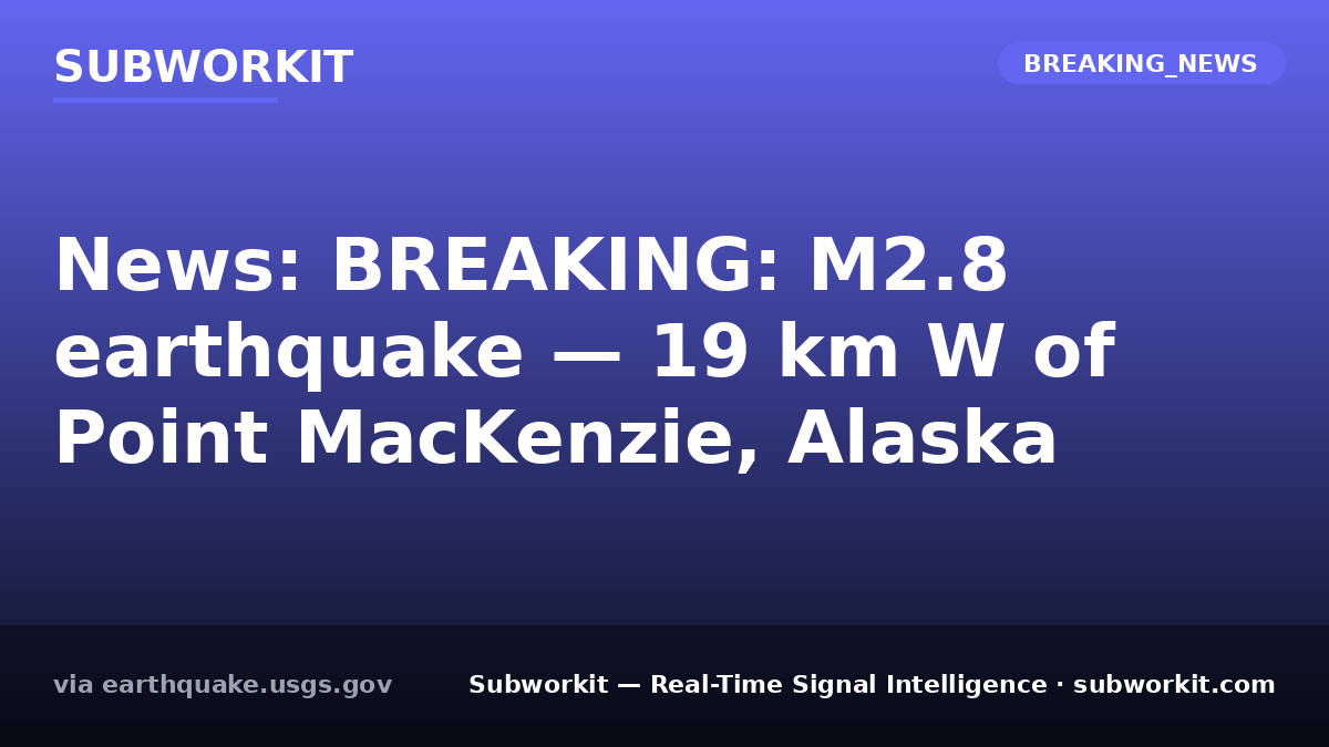 subworkit's tweet photo. Point MacKenzie: M2.8 earthquake detected. The M2.8 tremor hit 19 km W of Point MacKenzie, Alaska. Regional infrastructure operators assess immediate impact.
#GlobalSignals #RealTimeIntelligence #Subworkit https://t.co/PwitvyS7jJ