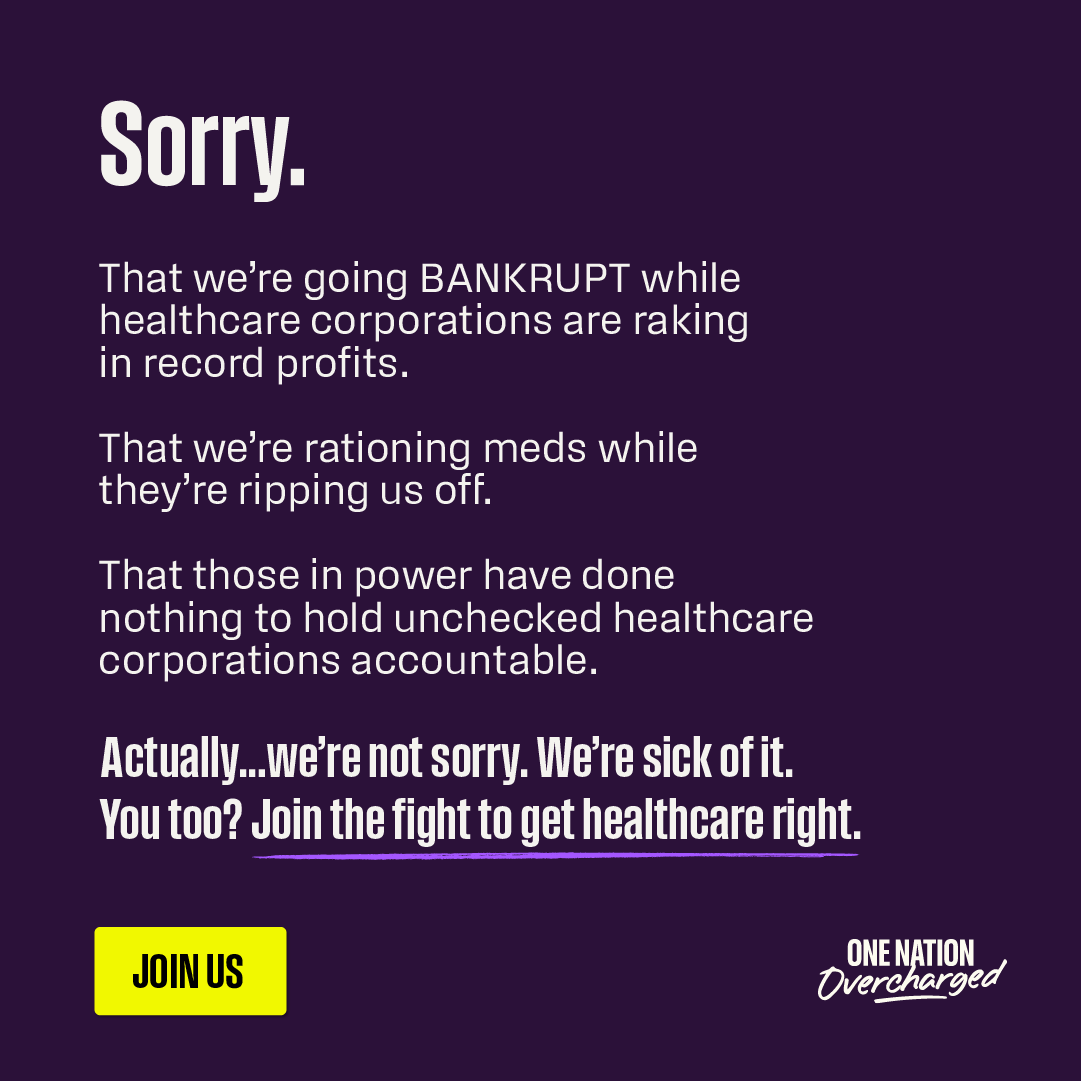 1NationOvrchgd's tweet photo. It's called HEALTHCARE not wealthcare. Join One Nation, Overcharged today. Let's hold healthcare corporations accountable.