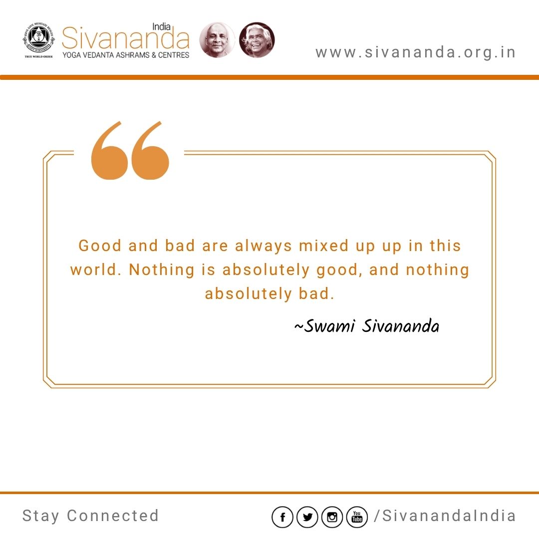 SivanandaIndia's tweet photo. "Good and bad are always mixed up up in this world. Nothing is absolutely good, and nothing absolutely bad."
~Swami Sivananda
More Info: https://t.co/NqwHMsbMbP
#DailyQuotes #SivanandaYoga #Sivananda #Yoga https://t.co/hGryAbWI2R