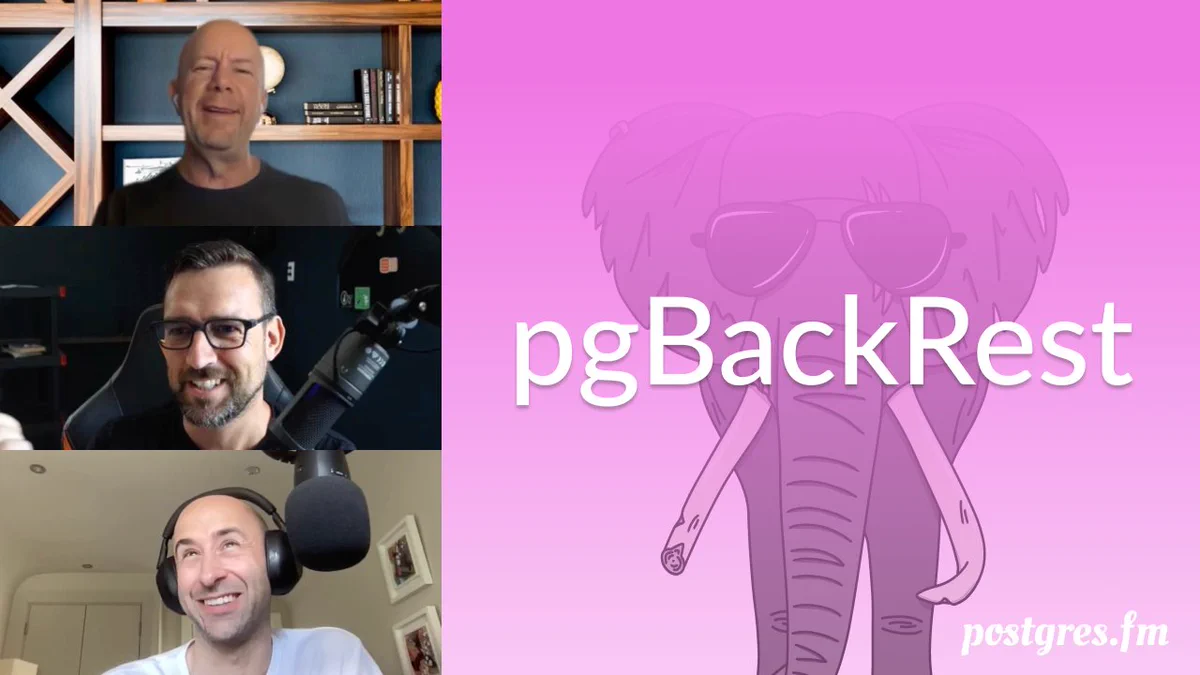 Pictures of David, Nik, and Michael mid-recording, the episode title "pgBackRest", against a pink background with an elephant wearing sunglasses.