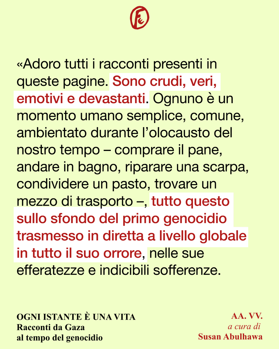 FaziEditore's tweet photo. .@susanabulhawa, scrittrice e attivista palestinese-americana, è una delle voci più importanti della letteratura palestinese contemporanea.

Nel 2024 è riuscita a entrare due volte a Gaza attraverso il valico di Rafah. Nei campi tenda ha organizzato una serie di laboratori di scrittura con giovani palestinesi sfollati, dai quali è nata l’antologia «Ogni istante è una vita», composta da diciotto racconti brevi e intensi, scritti durante il genocidio perpetrato da Israele, nei quali la vita reale assume la forza della letteratura.

In questo brano, tratto dalla sua introduzione, ci trasmette la profondità delle emozioni che ha provato in quei giorni, leggendo le parole vere e devastanti dei “radiosi figli e figlie della Palestina”.

#fazieditore