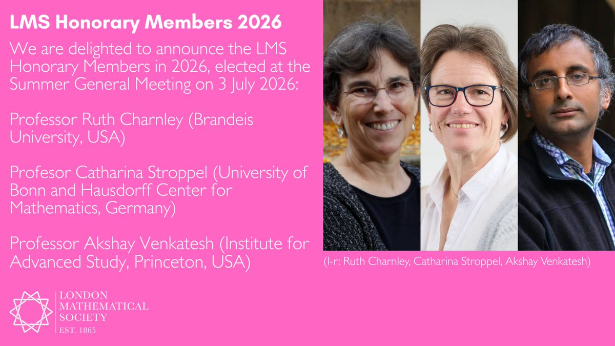 LondMathSoc's tweet photo. We are delighted to announce Professor Ruth Charney (@BrandeisU), Professor Catharina Stroppel (@UniBonn and @HCM_Bonn) and Professor Akshay Venkatesh (@the_IAS)  have been elected as Honorary Member of the Society in 2026.

Full citations ➡️ https://t.co/NR3e3fdEnQ https://t.co/qRJMeJ2rf6