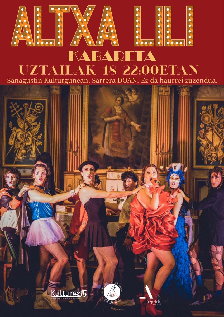 ETxokoa's tweet photo. ✨ Altxa Lili Azpeitiko Sanagustinen!  Ipar Euskal Herritik datorren queer kabareta, musika, dantza, kantua eta draga uztartzen dituen ikuskizun bizi eta aldarrikatzailea. LGTBIQA+ ikusgarritasuna, saretzea eta elkarzaintza sustatzen ditu, tradizioak askatasunez astintzeko. https://t.co/xpJTrNU5gA