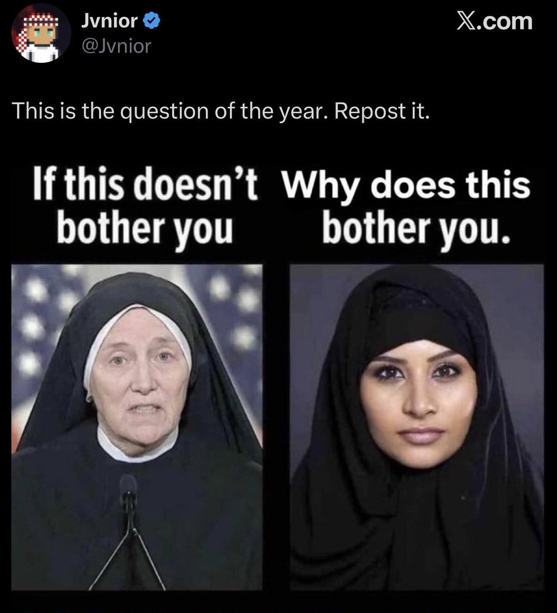 Joeinblack's tweet photo. On one level, this person spelled every word right and got the punctuation correct more or less. 
Yep, on another level, the comparison and the question are so earth shatteringly stupid that it leaves one with a kind of disconnect.
In the end, you are  left with three choices: 
1. The man who made this post is so intellectually disabled that engaging him in debate is a form of cruelty. 

2. You explain the difference: a nun volunteers to wear a habit. She can take it off at any time. No one will kill her for it and no one is required herto wear it. A Hijab is something that men force women to wear because they have the sexual control of a 14-year-old on meth. 

3. You assume that the person who posted this is so devoid of a healthy sense of his own dignity that he will act like an idiot to get a few dollars.

Poll on next post
