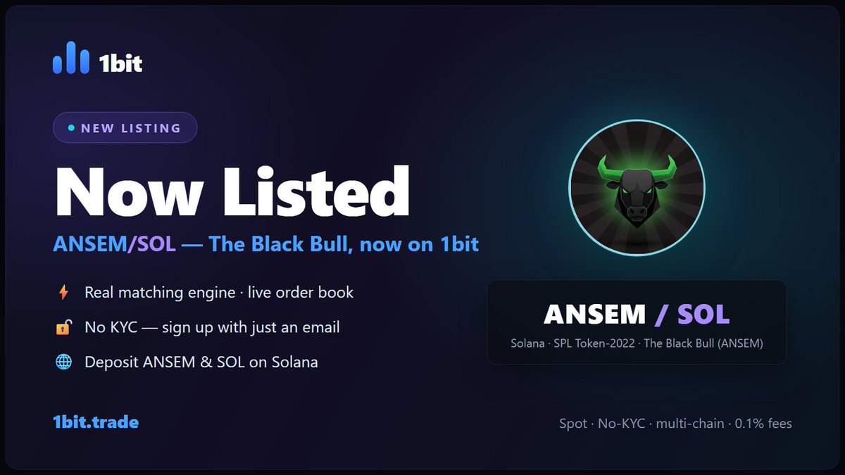 1bit_trade's tweet photo. 🚀 NEW LISTING: The Black Bull ($ANSEM) is now live on 1bit!

Trade ANSEM/SOL — spot, no-KYC, sign up with just an email.

⚡ Real matching engine + live order book
🔓 No KYC
🌐 Deposits on Solana (SPL Token-2022)

▶️ Trade: https://t.co/FeOnehbY8R
📢 Details: https://t.co/I6PbQ120W0

#ANSEM #TheBlackBull #Solana #1bit #NewListing