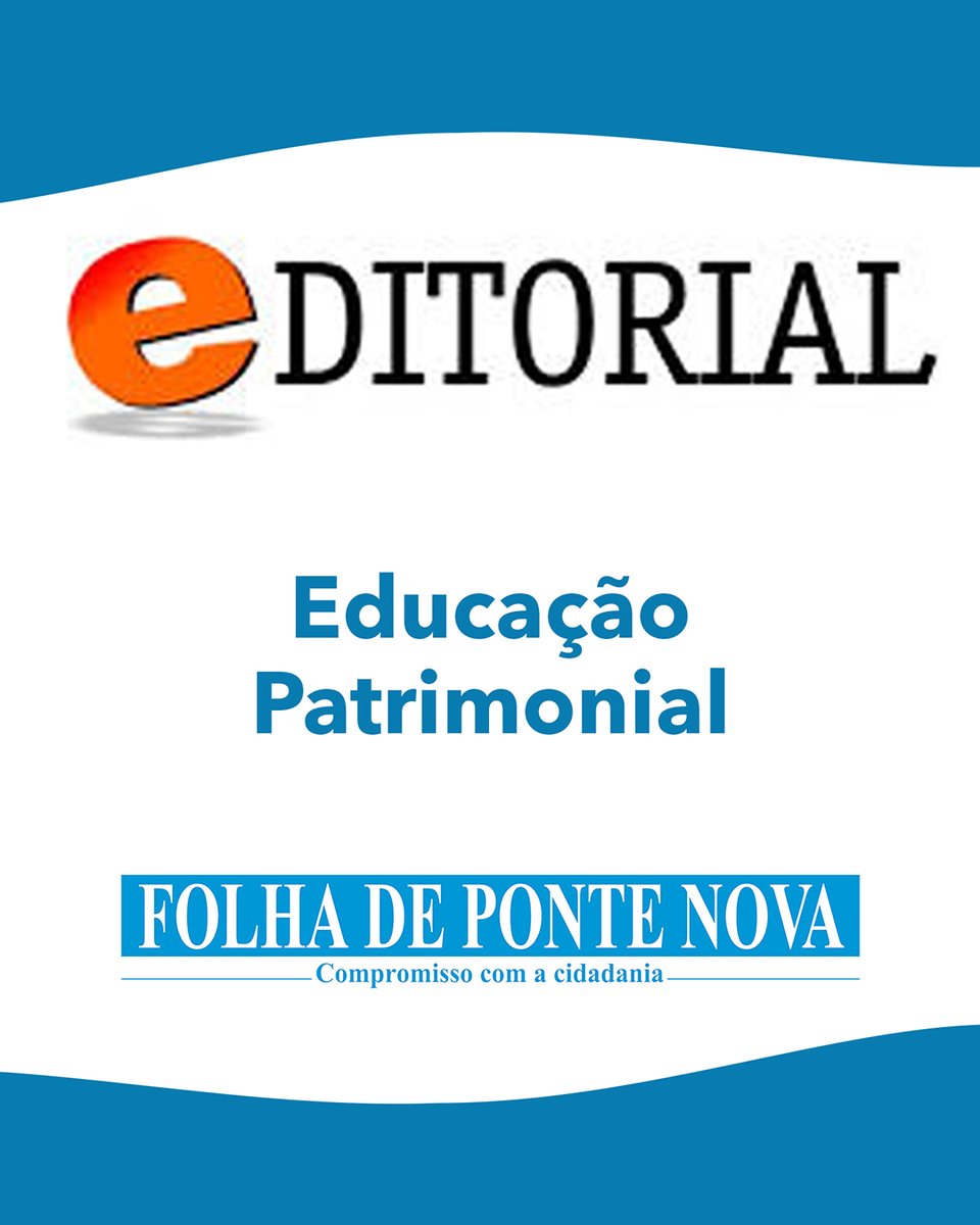 FOLHAPN's tweet photo. Educação Patrimonial https://t.co/jr7ah5gCpo via @Folha de Ponte Nova https://t.co/XNWQHc7ETO
