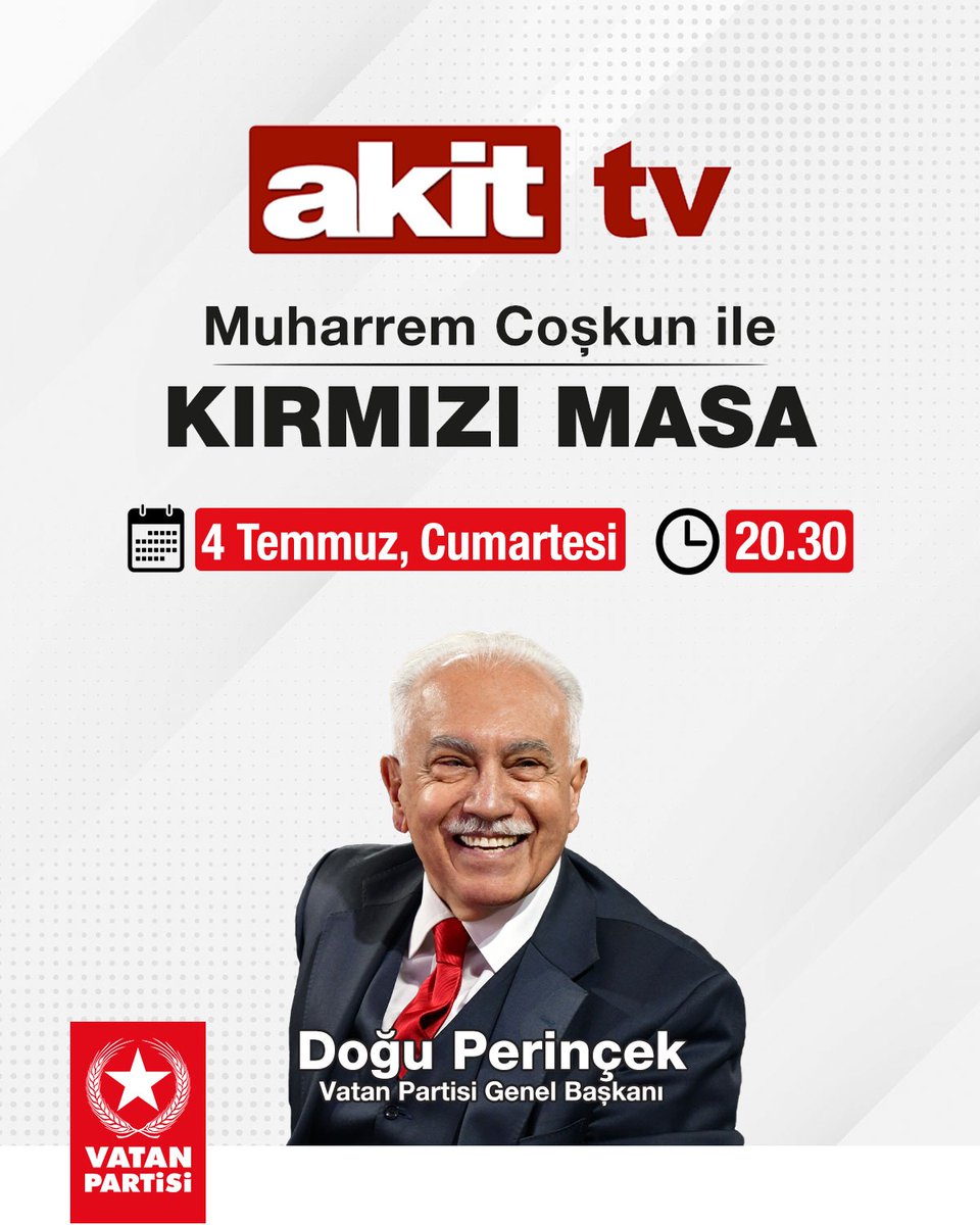 Vatan_Partisi's tweet photo. Genel Başkanımız Doğu Perinçek, Akit TV'de Muharrem Coşkun'un sunduğu Kırmızı Masa programına konuk olacaktır.

📆 4 Temmuz, Cumartesi (Yarın)
⏰ 20.30
📹 Akit TV https://t.co/aPHrQkHGTu