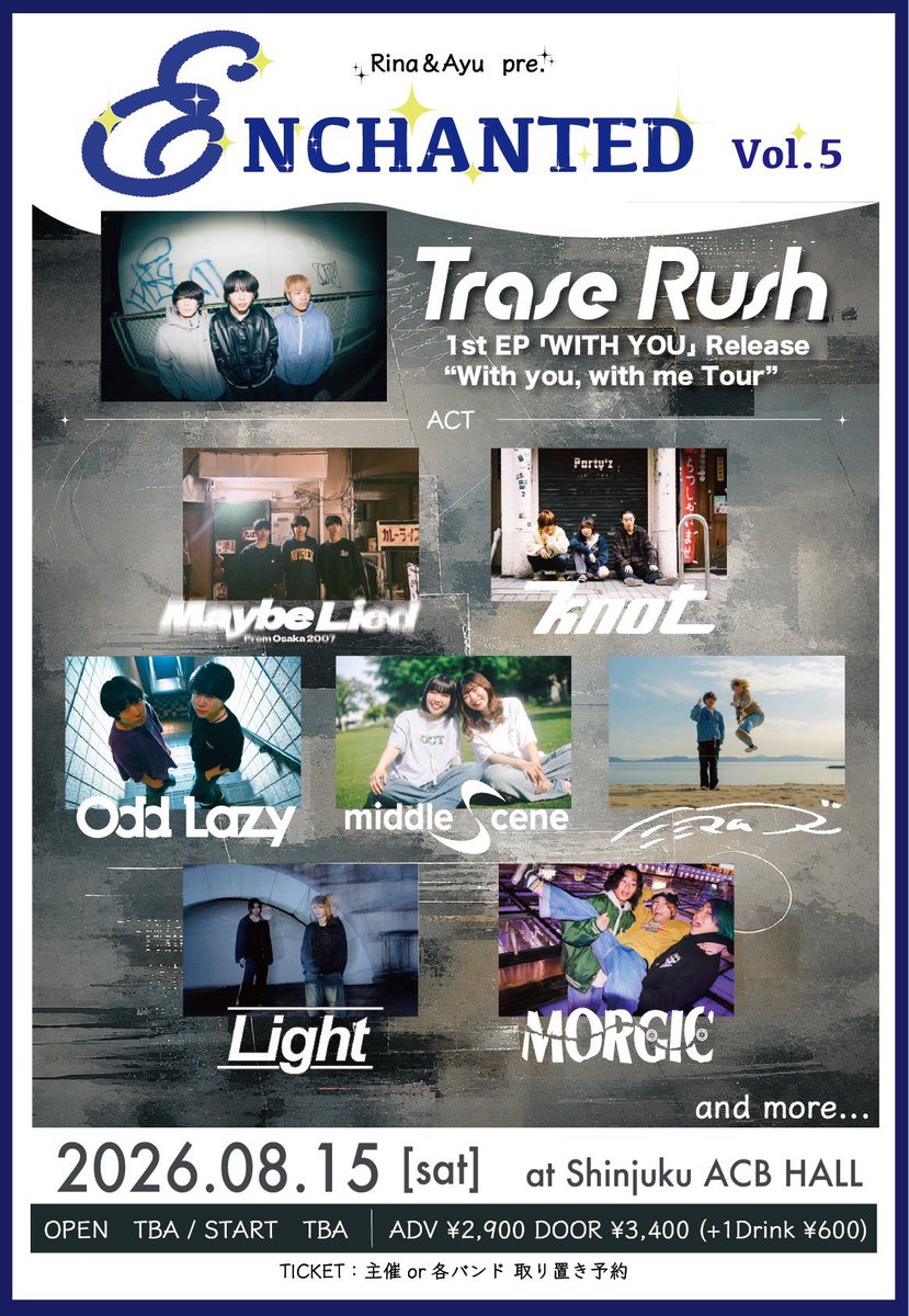 YQ61v's tweet photo. 🧙企画解禁🪄

2026.8.15(土) @ 新宿ACB HALL

ENCHANTED vol.5
&amp;
Trase Rush 1st EP ｢WITH YOU｣ Release 
"With you, with me Tour"

Trase Rush
MORGIC
Odd lazy
Light
ミニマムズ
Maybe Lied
middle scene
knot

開場 TBA/開演 TBA
前売り¥2,900/ 当日 ¥3,400(+1D)

取り置きお待ちしております！ https://t.co/m1cRXyb6WH