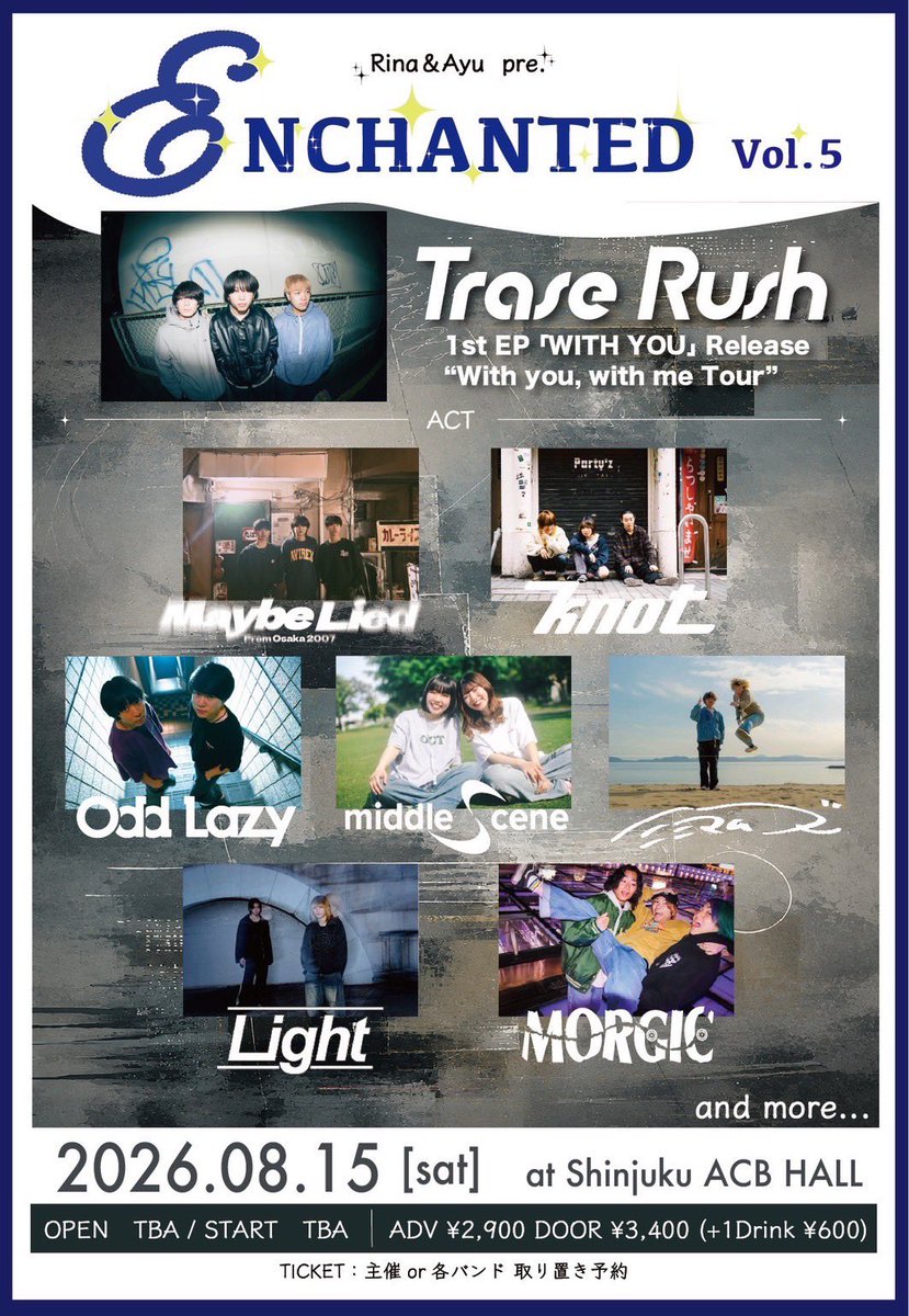 morgic_758's tweet photo. 【🚀ライブ情報🚀】

2026 8/15(土) 新宿ACB HALL

ENCHANTED vol.5
&amp;
Trase Rush 1st EP ｢WITH YOU｣ Release 
"With you, with me Tour"

w/
Trase Rush
Maybe Lied
knot
Odd Lazy
middle scene
ミニマムズ
Light
and more...

OPEN/START TBA
ADV/DOOR ¥2,900/¥3,400(+1D)

取り置きDM or HPまで🎫 https://t.co/kJkwyXKeU3