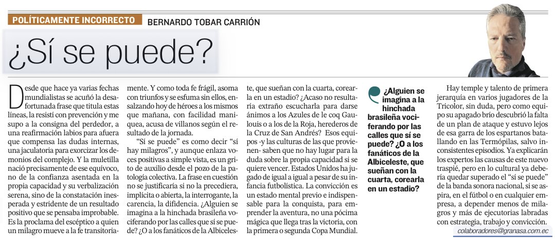 Bernardo_Tobar's tweet photo. "Sí se puede" es la proclama del escéptico a quien un milagro mueve a la fe transitoriamente. Y como toda fe frágil, asoma con triunfos y se esfuma sin ellos, ensalzando hoy de héroes a los mismos que mañana, con facilidad maniquea, acusa de villanos según el resultado de la jornada. El nuevo fracaso mundialista evidencia que Ecuador no tuvo fútbol, no tuvo dirección, ni tiene liderazgo institucional que necesita. Y también revela un ánimo colectivo anclado en el acomplejado "sí se puede". Comparto mi columna.