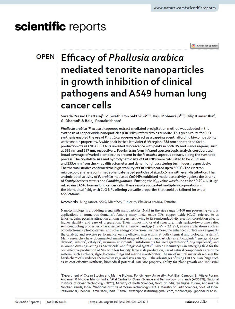 MoesNiot's tweet photo. Latest Collaborative Research Publication

Researchers from NIOT-ACOSTI, in collaboration with Pondicherry University, Sri Vijaya Puram Campus, have published a research article titled "Efficacy of Phallusia arabica-mediated tenorite nanoparticles in growth inhibition of clinical pathogens and A549 human lung cancer cells" in the journal Scientific Reports.

The study reports the successful green synthesis of copper oxide (tenorite, CuO) nanoparticles using the aqueous extract of the marine solitary tunicate Phallusia arabica. Comprehensive physicochemical characterization confirmed the formation of stable, biofunctionalized nanoparticles. The biosynthesized CuO nanoparticles demonstrated significant antimicrobial activity against clinically relevant pathogenic microorganisms and exhibited potent cytotoxic effects against A549 human lung cancer cells, highlighting their potential for biomedical and therapeutic applications.

This collaborative research underscores the immense potential of marine bioresources from the A& N Islands as sustainable and environmentally benign platforms for the green synthesis of advanced functional nanomaterials. The findings further reinforce the value of interdisciplinary collaboration between NIOT-ACOSTI and Pondicherry University, Sri Vijaya Puram Campus, in advancing research in marine biotechnology and nanotechnology and in developing innovative, eco-friendly technologies with broad biomedical and societal relevance.

Link to read: https://t.co/iOAsziYaZJ