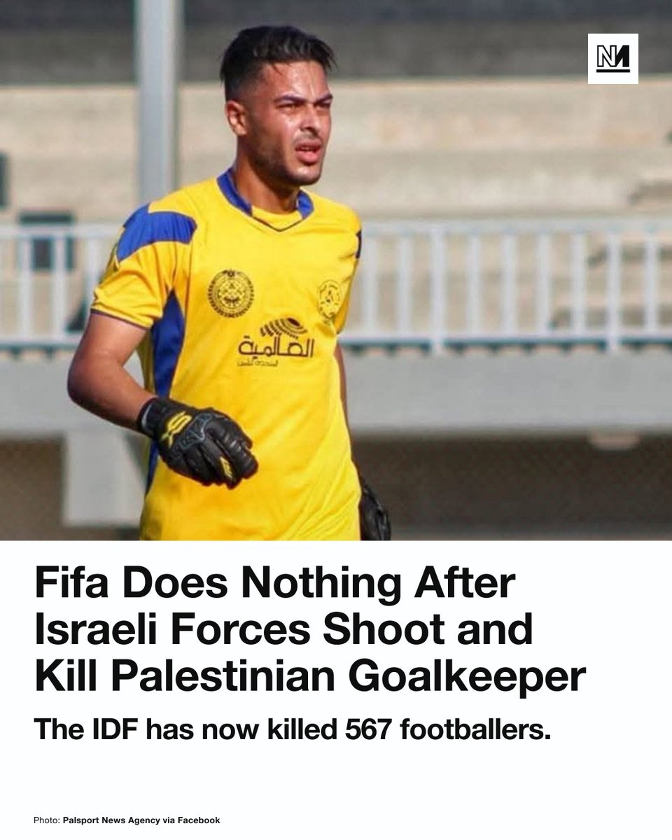 novaramedia's tweet photo. The killing of a Palestinian footballer by Israeli forces on Monday has reignited calls for Fifa to ban Israel amid its ongoing genocide in Gaza. 

Saleem al-Ashqar, 32, was cycling in search of a gas cylinder when Israeli soldiers shot him in the town of al-Qarara, just outside Khan Younis. 

The Khadamat Khan Younis goalkeeper was taken to hospital but died of severe internal hemorrhaging and organ damage, a spokesperson for the Palestinian Football Association (PFA) said.

“Despite medical efforts, the hospital's severely limited capabilities – exacerbated by the collapse of Gaza's health sector due to the ongoing war of extermination – made it impossible to control the internal bleeding,” Dima Youssef told the New Arab. “Given the severity of his injuries, Al-Ashqar passed away about two hours after arriving at the hospital.”

The goalkeeper’s death brings the number of Palestinian athletes killed by Israel since October 2023 to 1,009, including at least 567 footballers. 

In a tribute on X, Turkey’s minister of sports Osman Aşkın Bak compared the 567 Palestinians murdered by Israel to the 572 footballers playing in the World Cup. 

Spanish-Moroccan sports journalist Leyla Hamed wrote that Fifa suspends football federations “almost every week” but repeatedly refused to issue a decision on Israel. “How much investigation does the most documented genocide in history need?” she asked.

In 2024, the PFA asked Fifa to expel the Israel Football Association amid its genocide in Gaza. 

This March, Fifa finally announced it would not kick out Israel but fined its football authority $190,000 on charges relating to “discriminatory and racist abuse”. 

Meanwhile, it suspended Russia from the World Cup days after its invasion of Ukraine in 2022. 

The body has been silent on the systematic targeting of Palestinian athletes since the start of the genocide in October 2023, drawing condemnation from advocacy groups including the Palestinian Campaign for the Academic and Cultural Boycott of Israel.