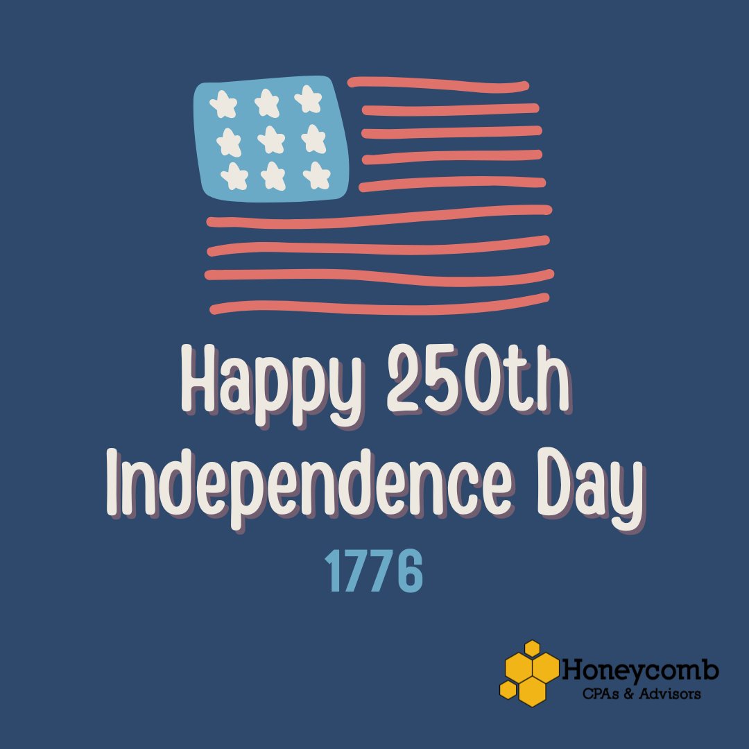 HoneycombCPA's tweet photo. Our offices will be closed Friday, July 3rd in celebration of 250 years of American innovation - and the numbers behind it! https://t.co/arIBqTbarP