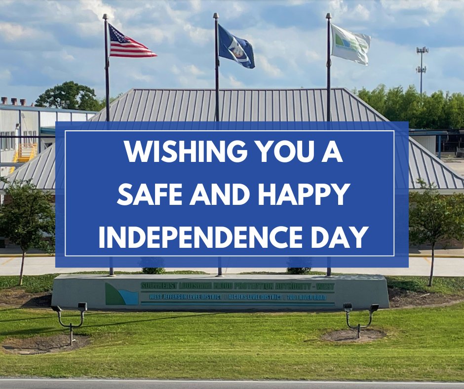 slfpaW's tweet photo. Happy 250th Independence Day from the West Bank Flood Protection Authority. We hope you enjoy a safe, fun Fourth of July weekend. https://t.co/BHAXhL5NXE