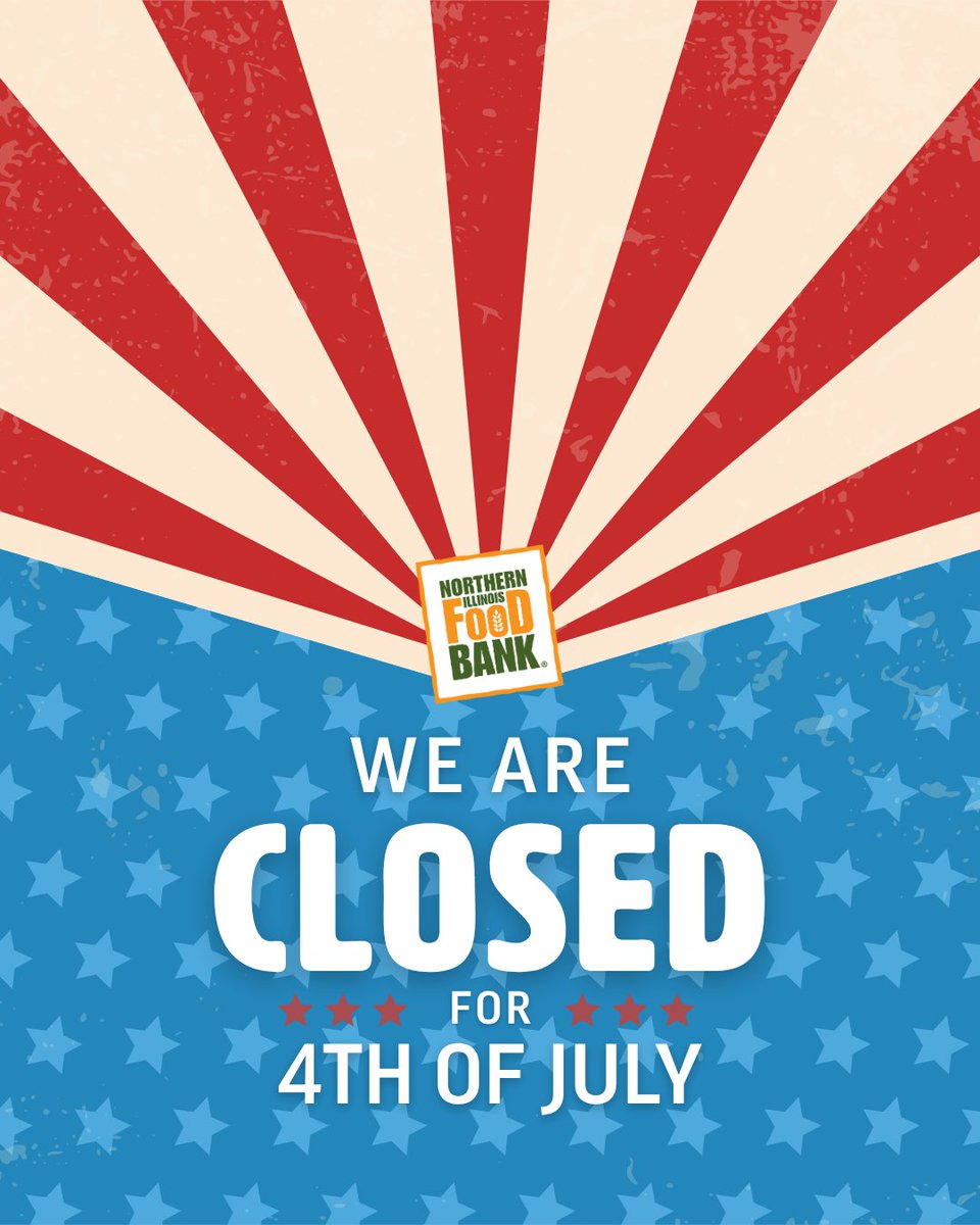 ILfoodbank's tweet photo. Northern Illinois Food Bank will be closed on Friday, Saturday, and Sunday in observance of America's 250th birthday. Wishing everyone a safe and happy #4thofJuly weekend! 💙❤️ https://t.co/0ivP28rUTR