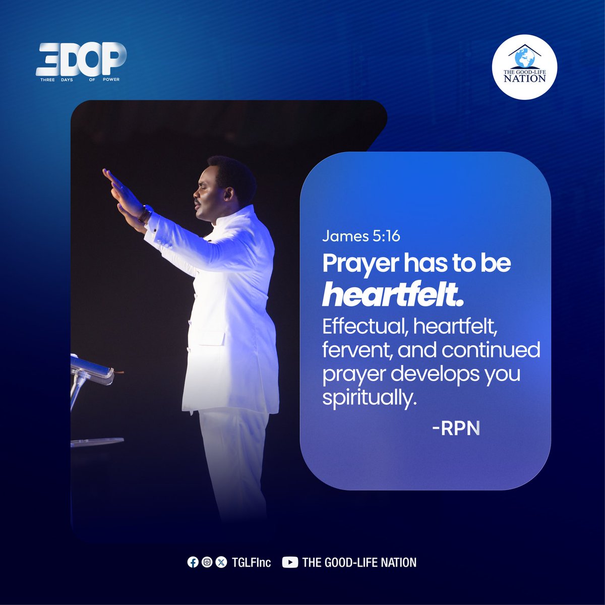 TGLFInc's tweet photo. James 5:16
Prayer has to be heartfelt. Effectual, heartfelt, fervent, and continued prayer develops you spiritually. -RPN 

#RPN
#APeopleCome https://t.co/tKAf8fXJYq