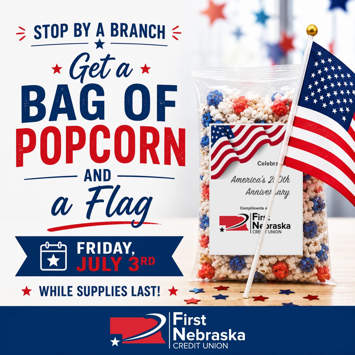 firstnebraska's tweet photo. 🎆Reminder! 🍿 Stop by any First Nebraska Credit Union branch today, Friday, July 3 and pick up a FREE patriotic bag of popcorn and an American flag while supplies last. https://t.co/C5MSG8D85j